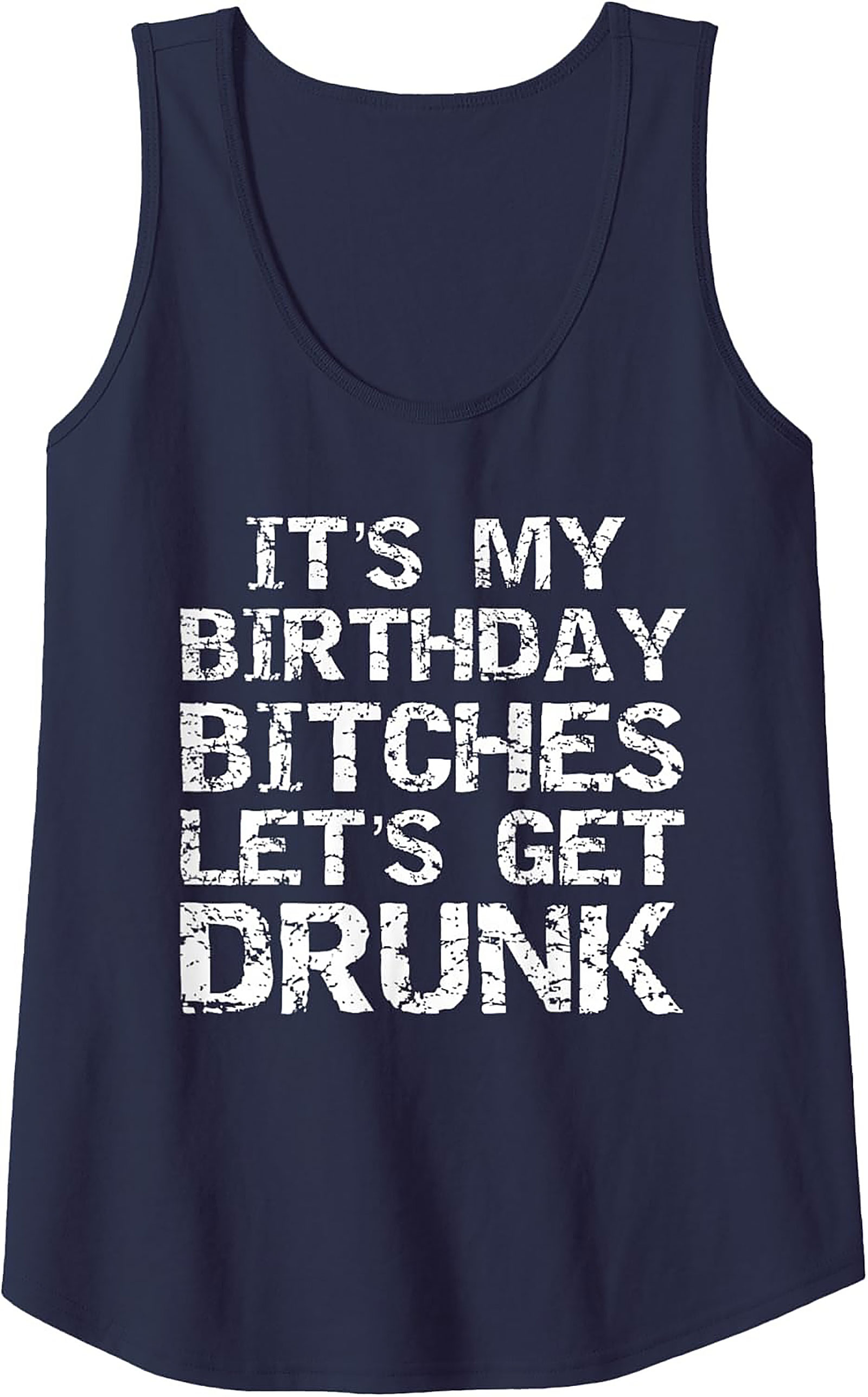 Funny Birthday Tank Top | Let's Get Drunk Graphic Tee