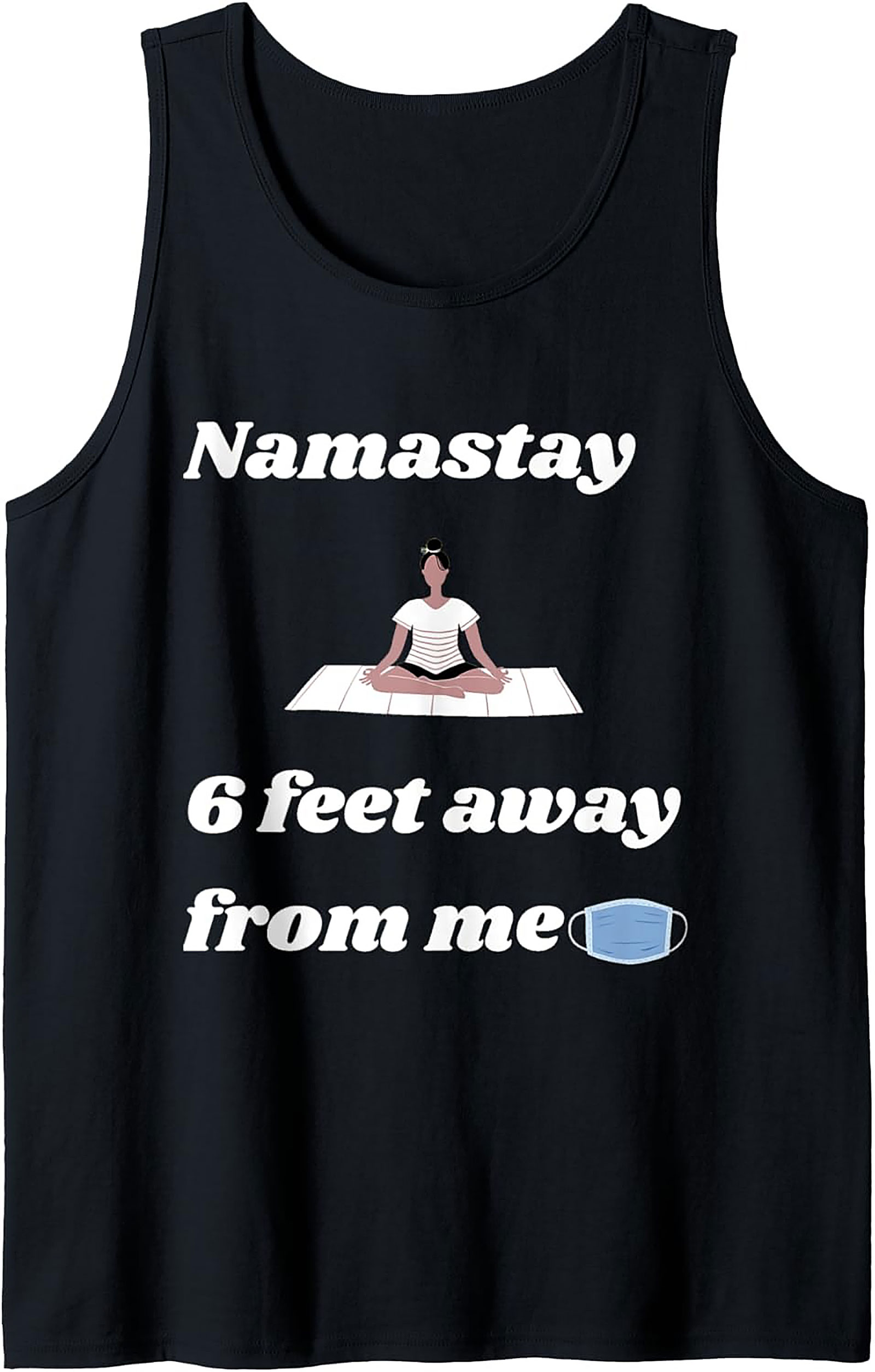 Namastay 6 Feet Away Funny Yoga Graphic Tank Top