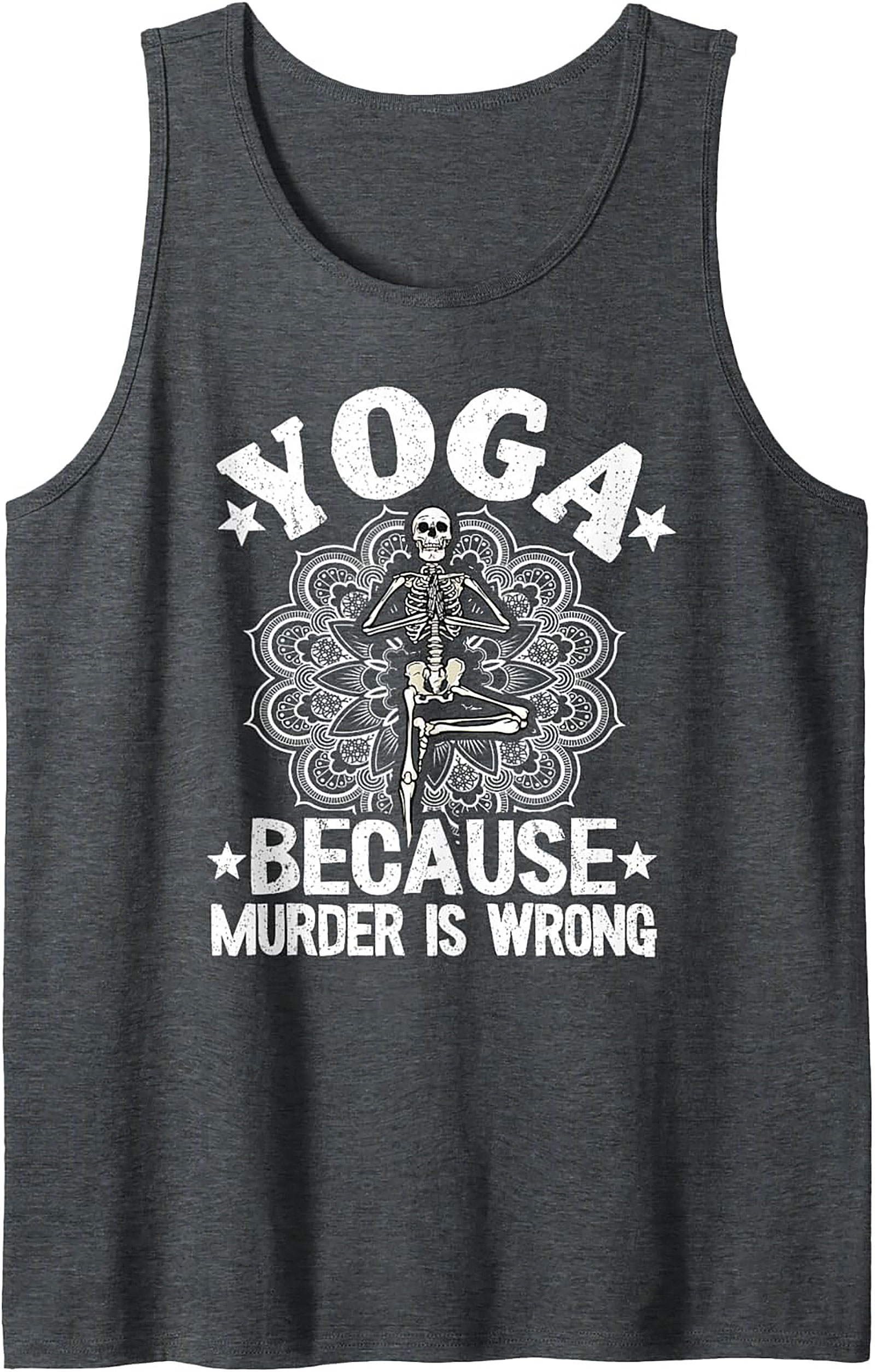 Funny Yoga Graphic Tank Skeleton "Murder Is Wrong" Top