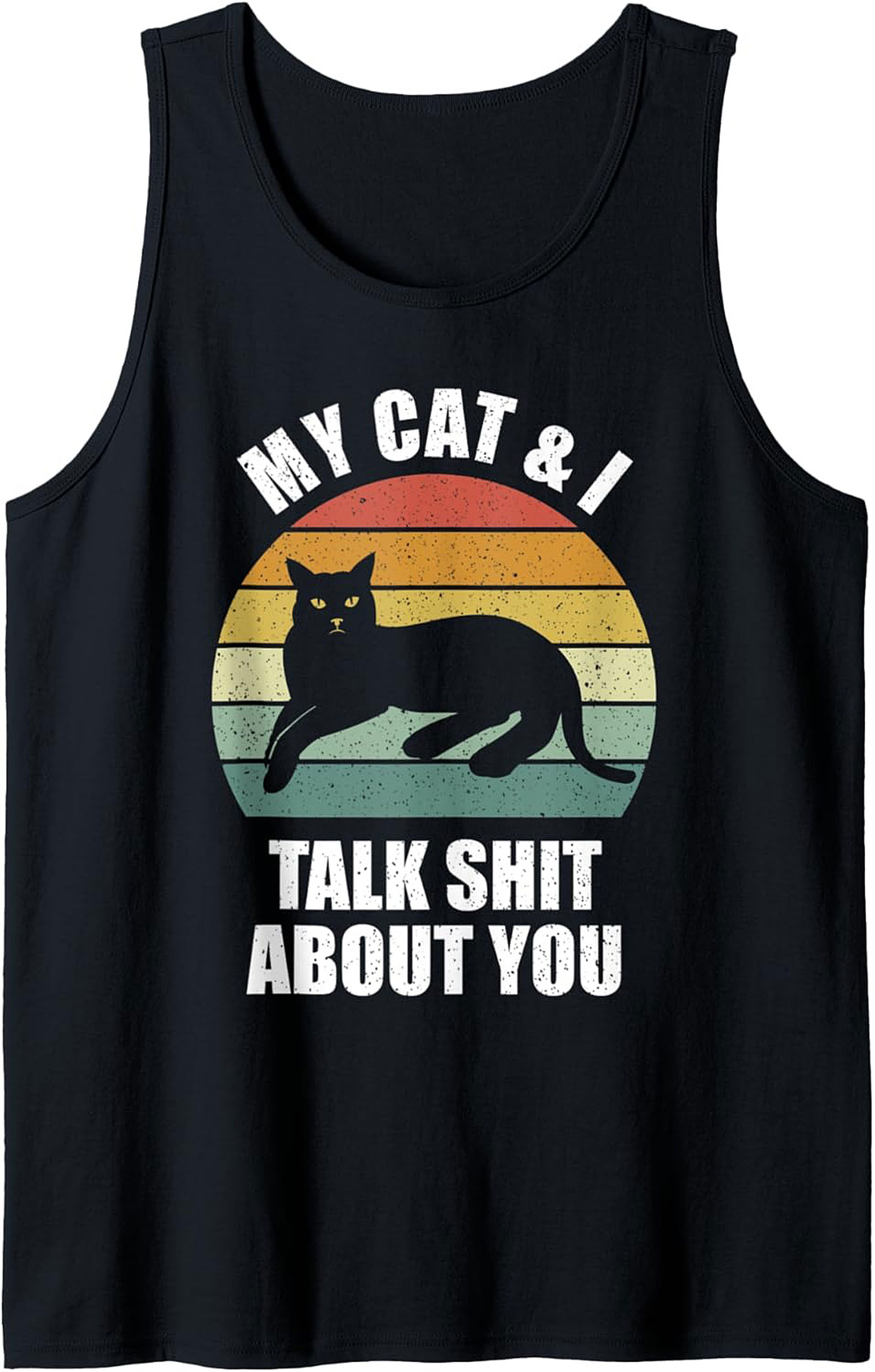 Funny Cat Graphic Tank My Cat & I Talk Shit About You