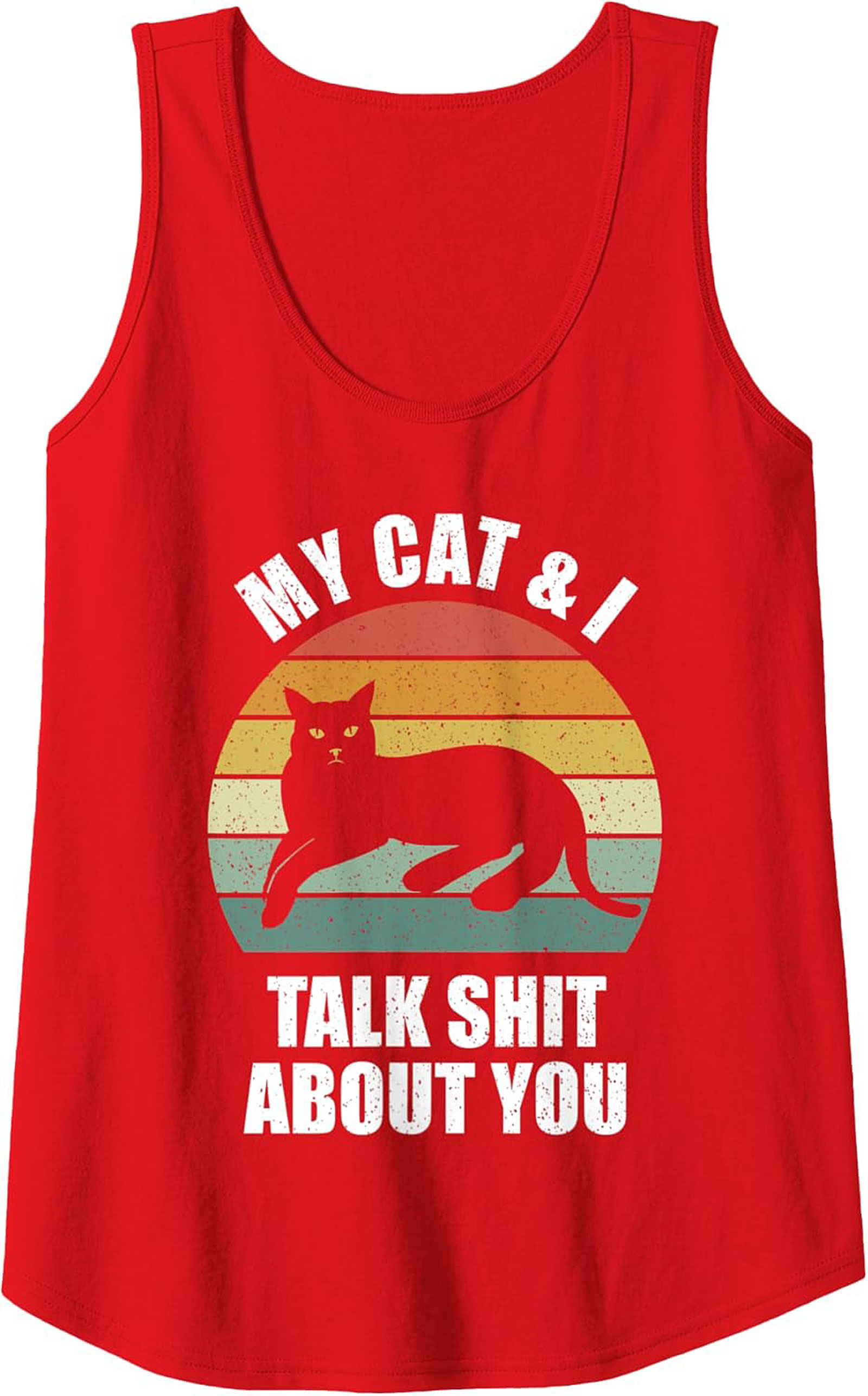 Funny Cat Graphic Tank My Cat & I Talk Shit About You