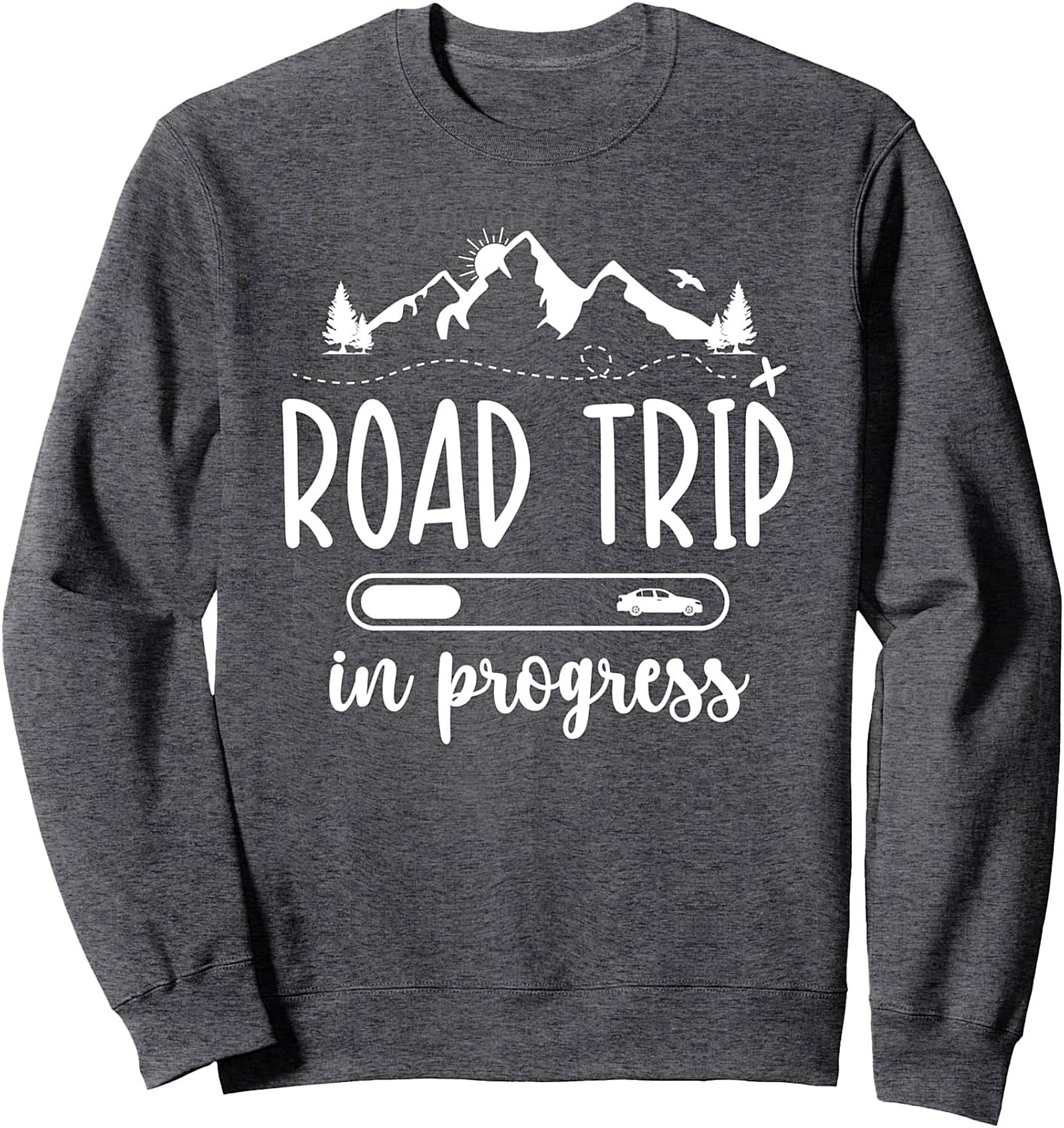 Road Trip In Progress Crewneck Sweatshirt Adventure Gear