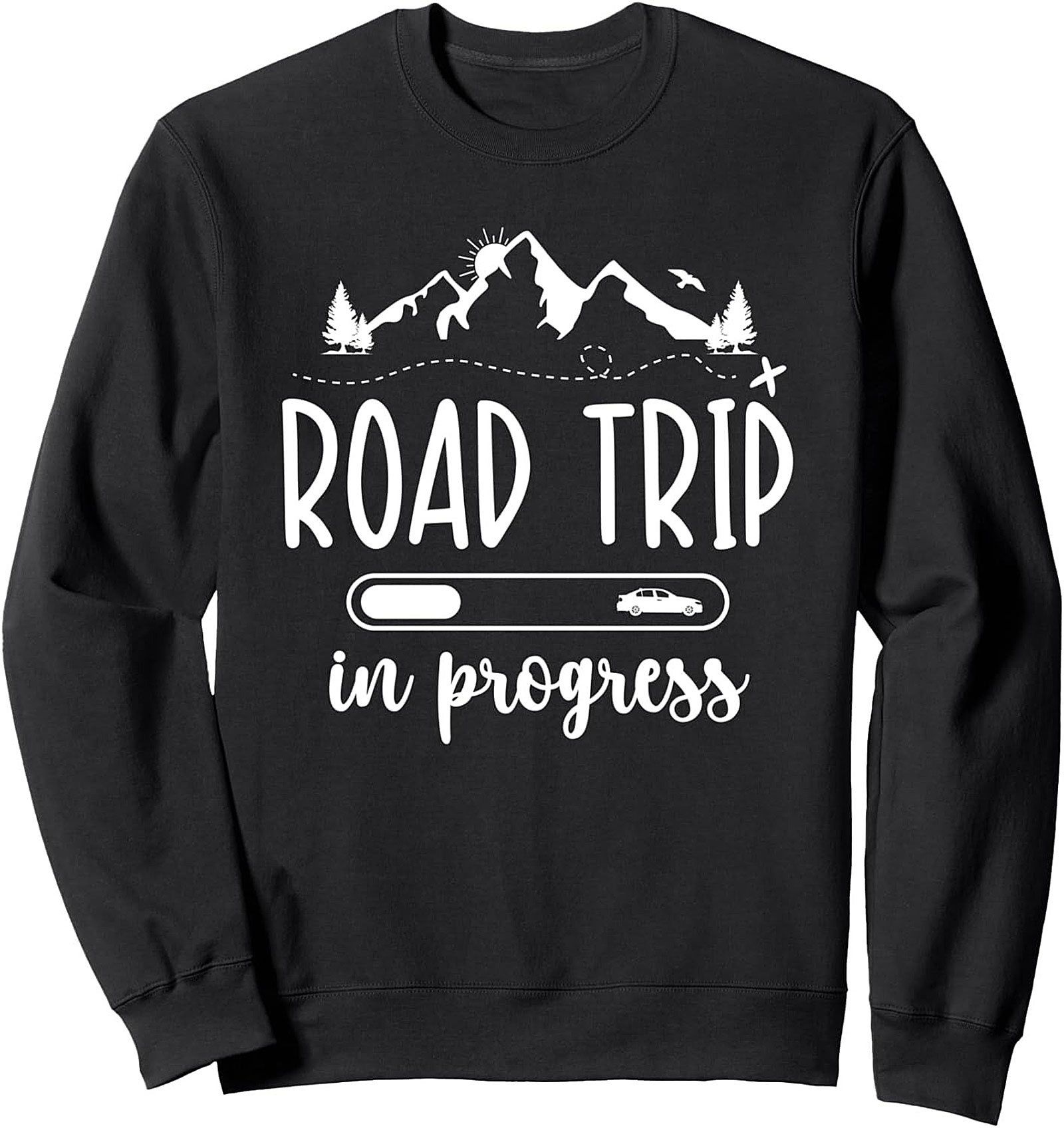 Road Trip In Progress Crewneck Sweatshirt Adventure Gear