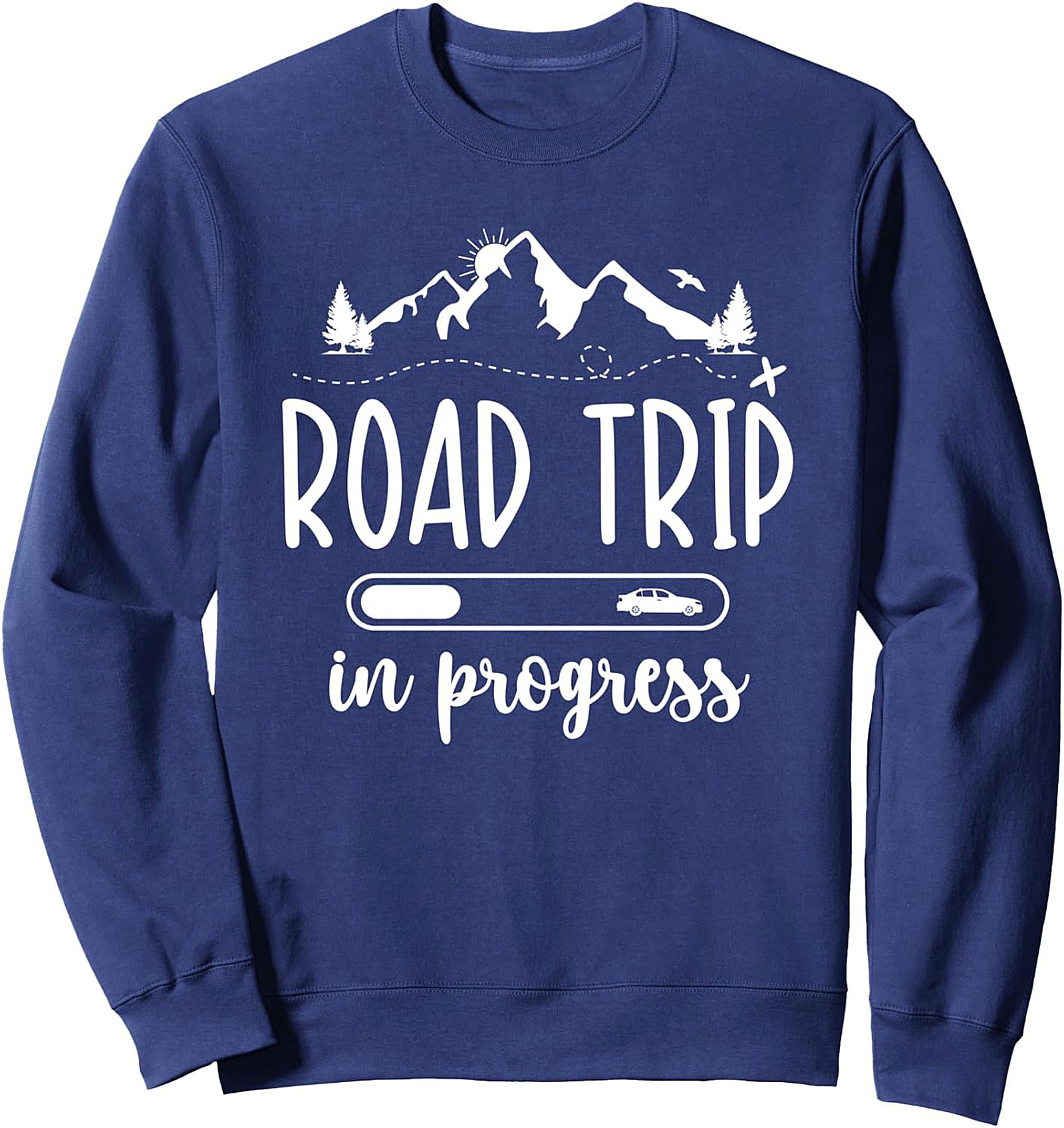 Road Trip In Progress Crewneck Sweatshirt Adventure Gear