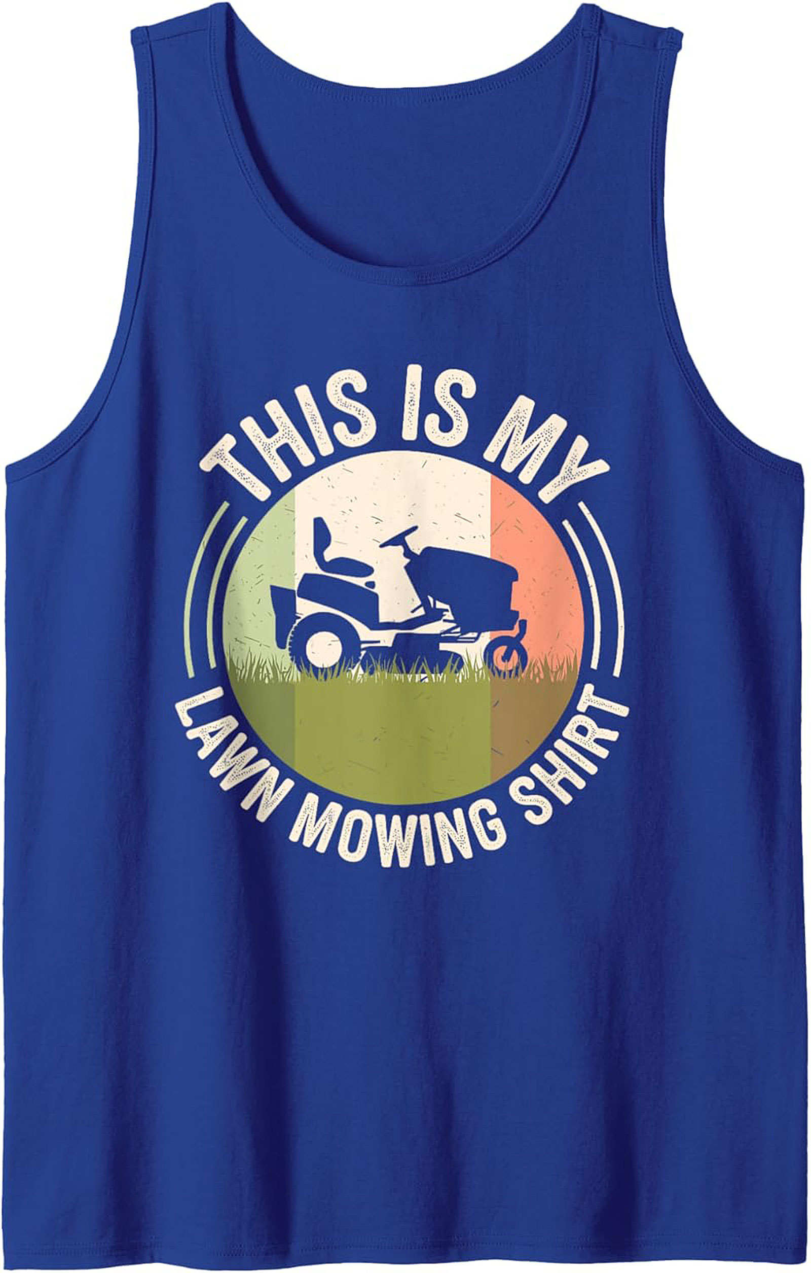  Lawn Mowing Tank Top - Funny Graphic Sleeveless Shirt