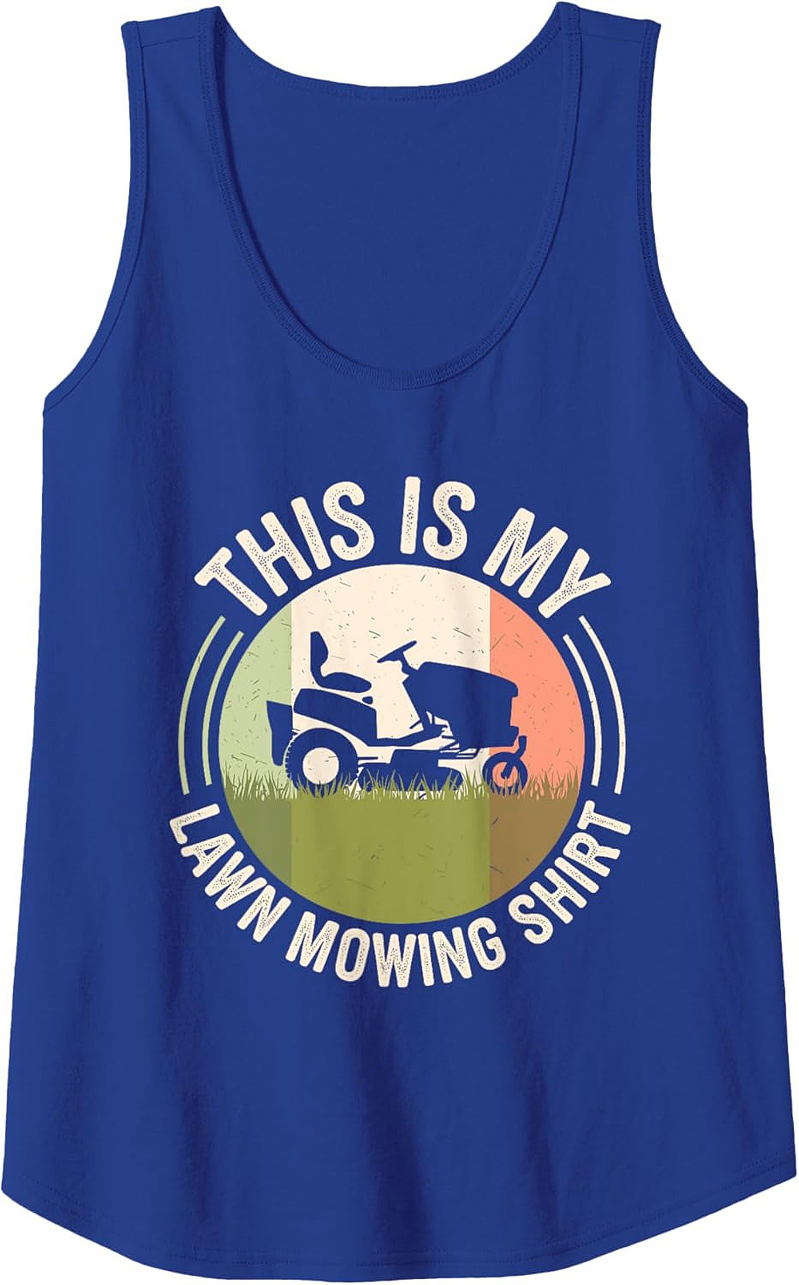  Lawn Mowing Tank Top - Funny Graphic Sleeveless Shirt