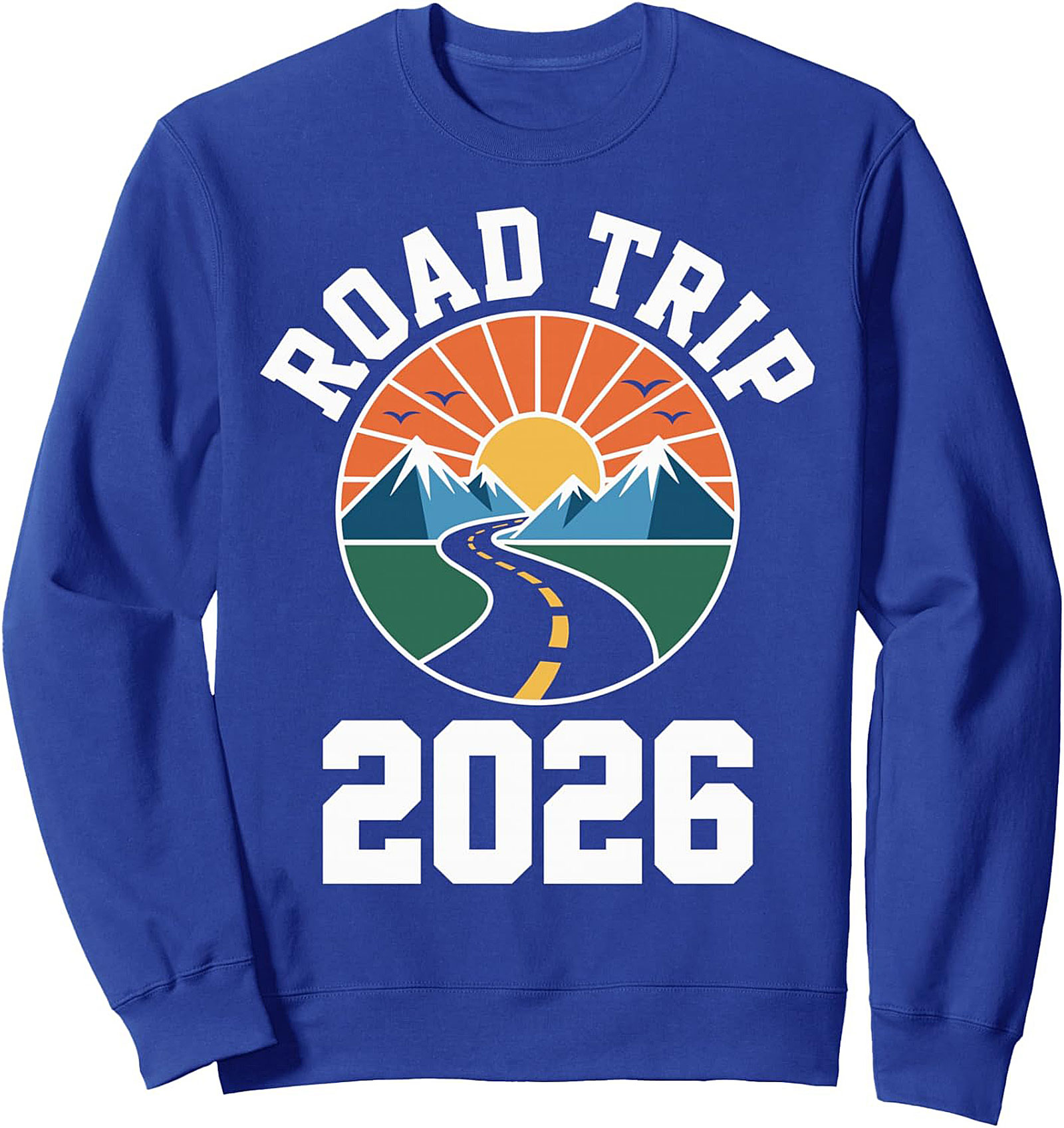 Road Trip 2026 Crewneck Sweatshirt Adventure Pullover Gift