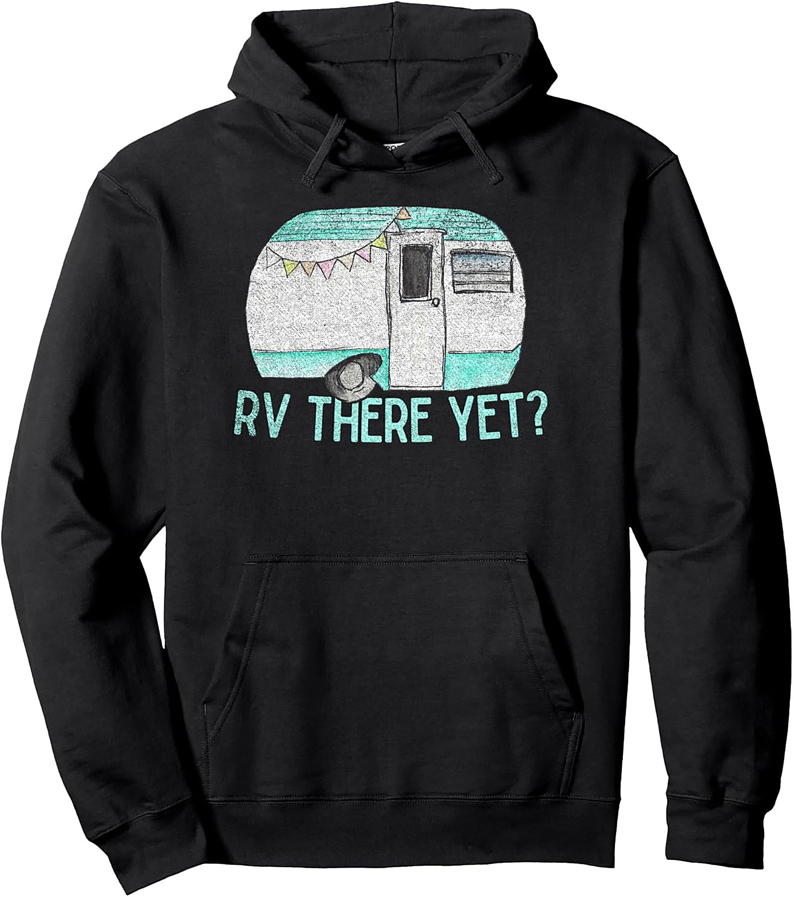 RV There Yet RV Life Pullover Hoodie Camping Gift