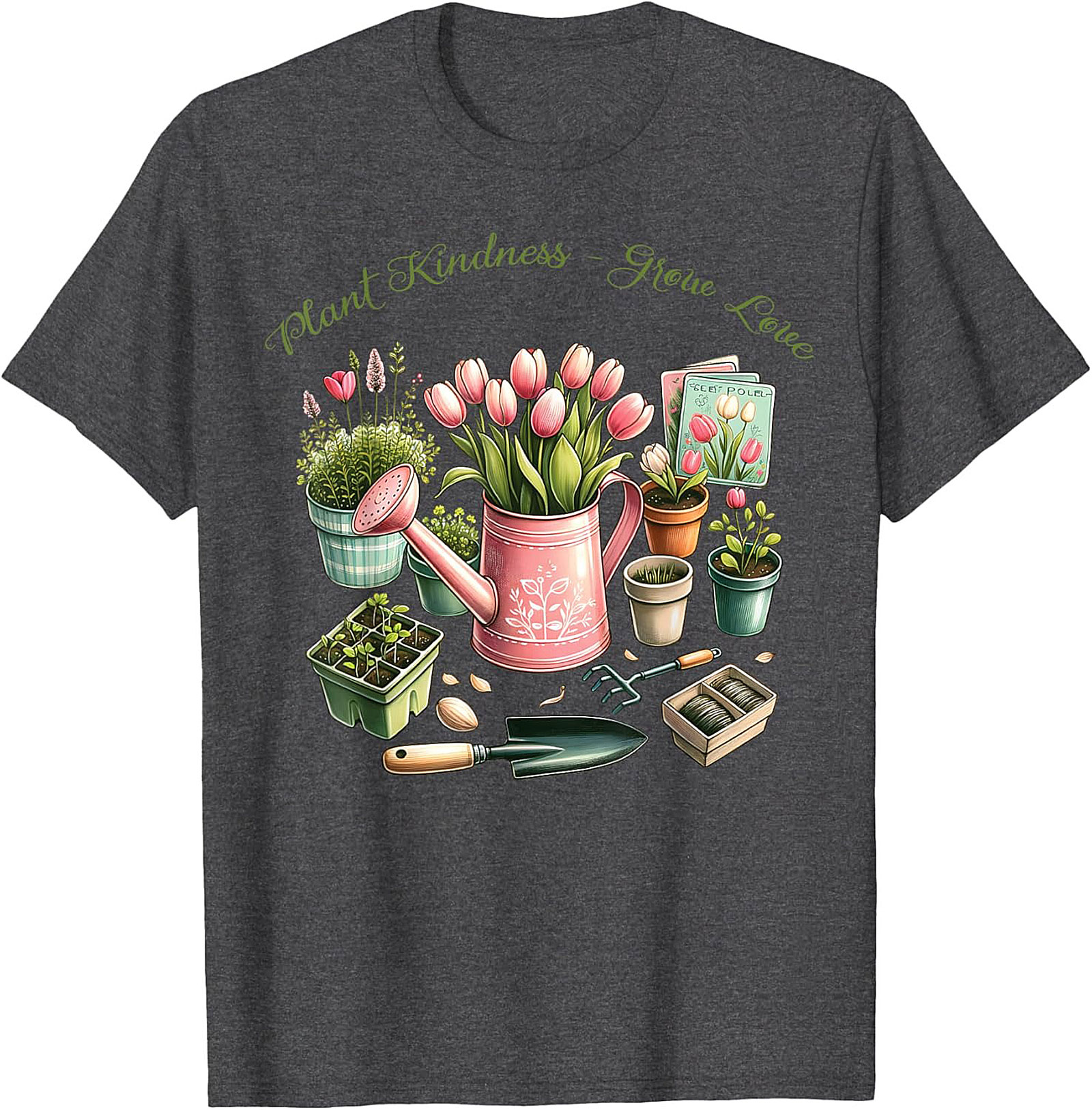 Plant Kindness Grow Love Gardening T-shirt Floral Tee Gift