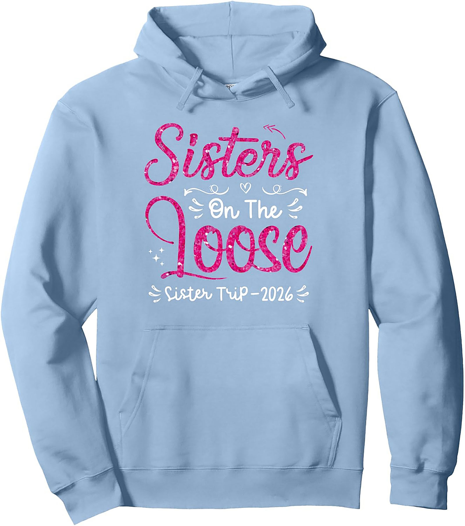 Sister Trip Graphic Hoodie 2026 Sisters On The Loose