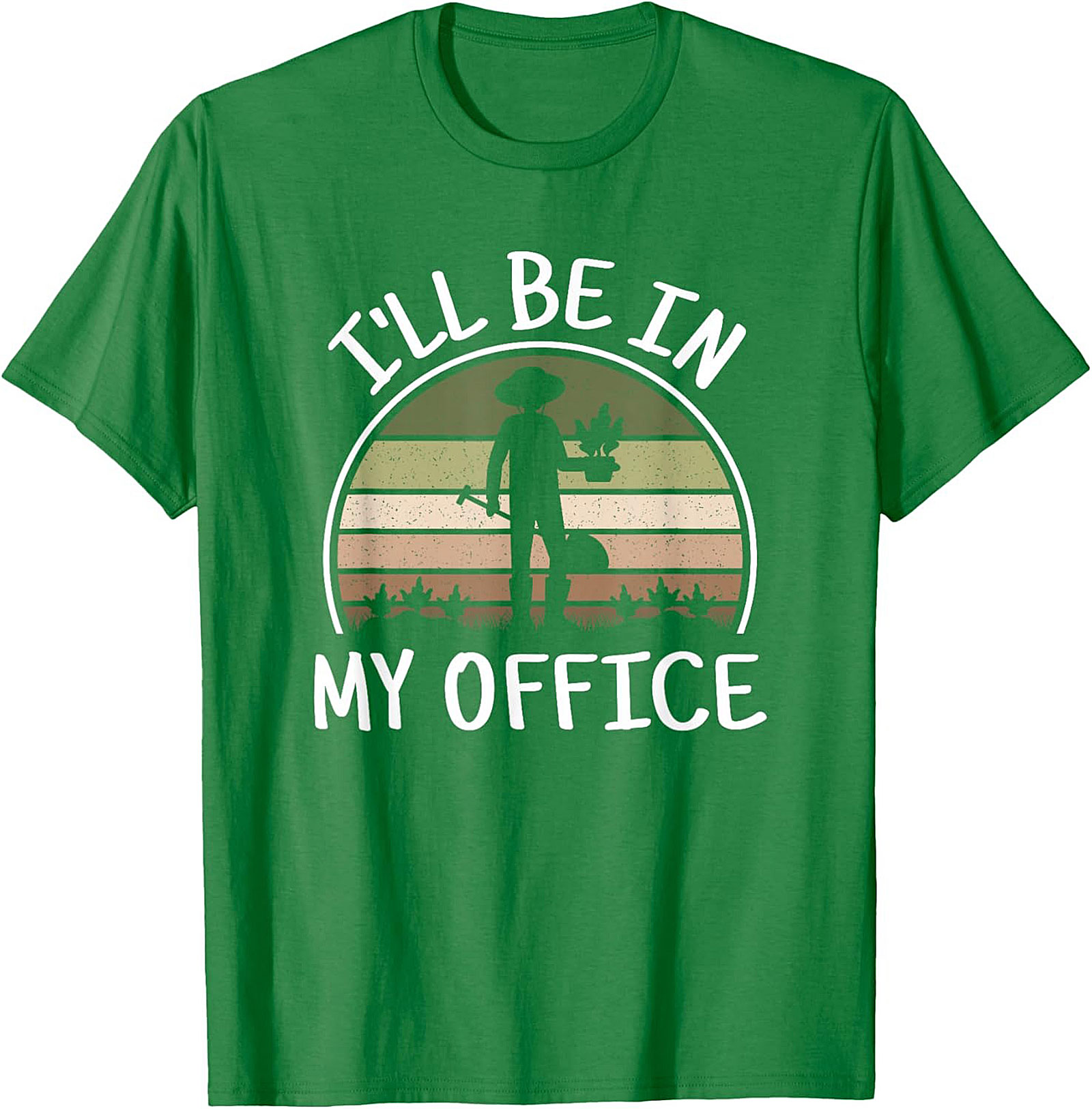 Funny Gardening T-shirt  I'll Be In My Office Gardener Tee