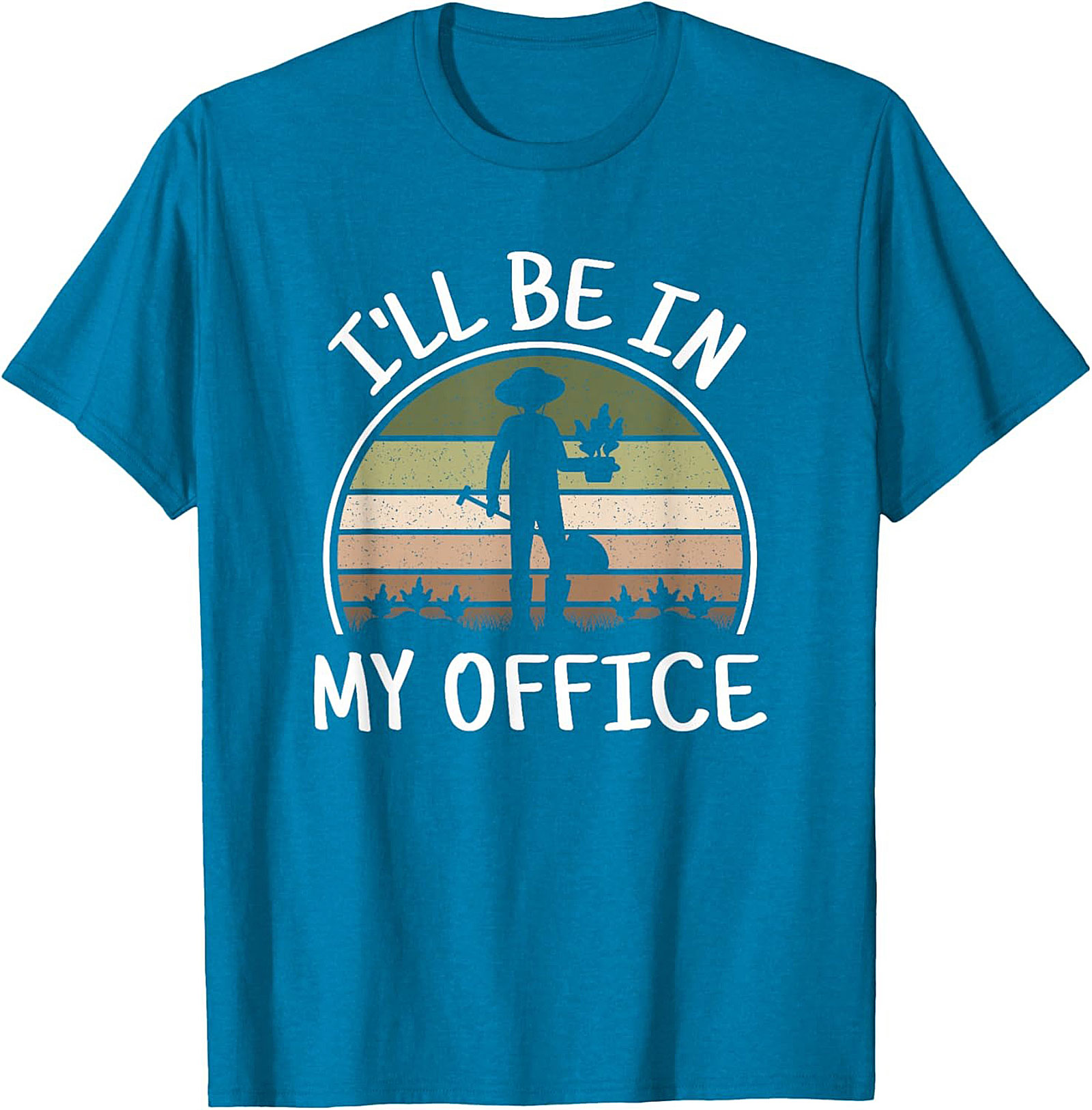 Funny Gardening T-shirt  I'll Be In My Office Gardener Tee