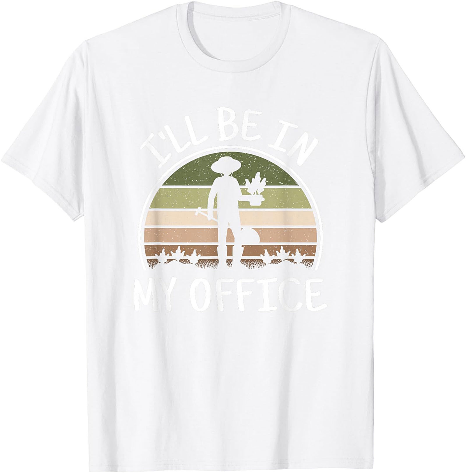 Funny Gardening T-shirt  I'll Be In My Office Gardener Tee