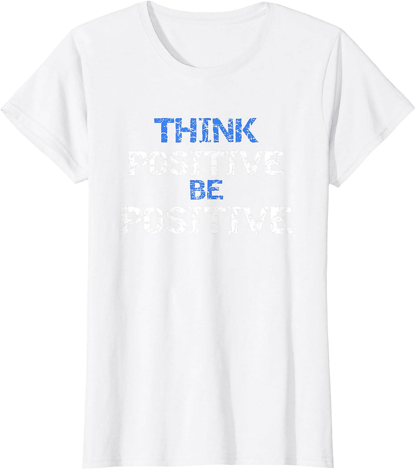 Think Positive Be Positive Motivational Graphic Tee