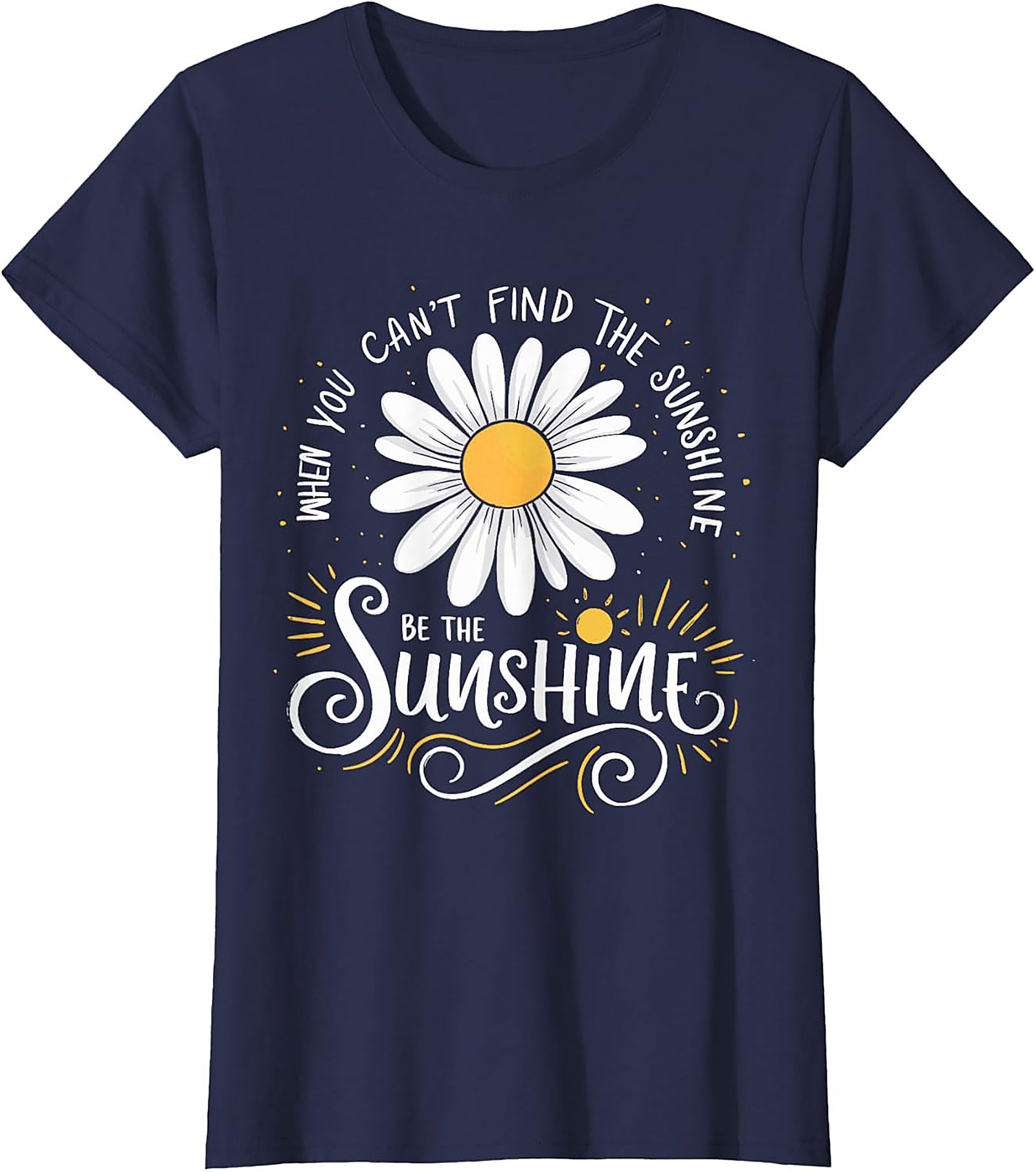 Be The Sunshine Daisy T-shirt | Positive Unisex Tee
