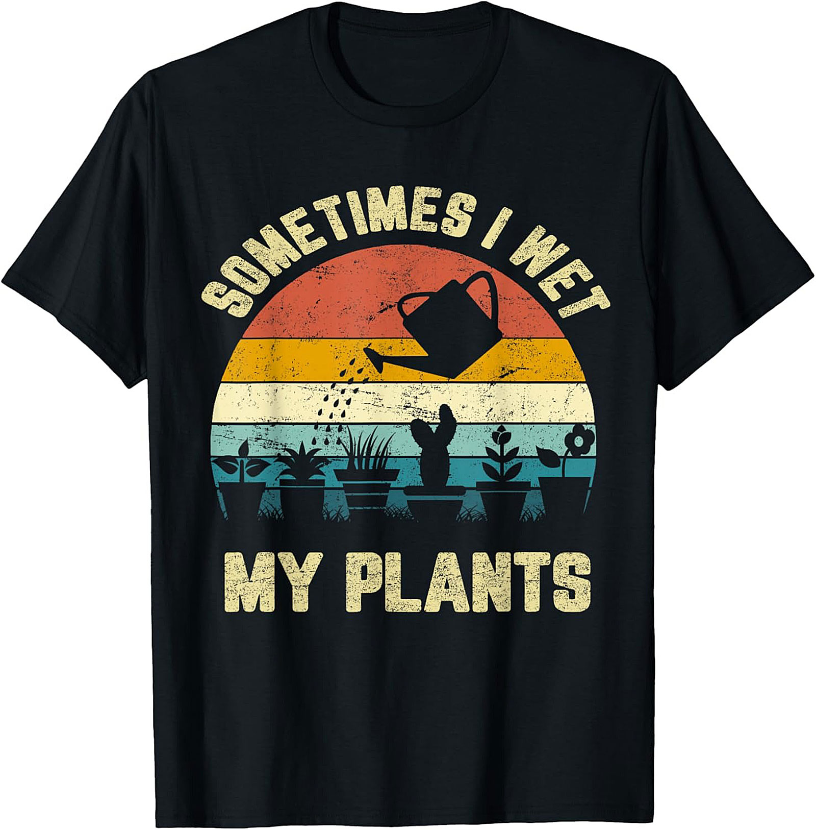 Funny Gardening T-shirt | Sometimes Wet My Plants Retro Tee