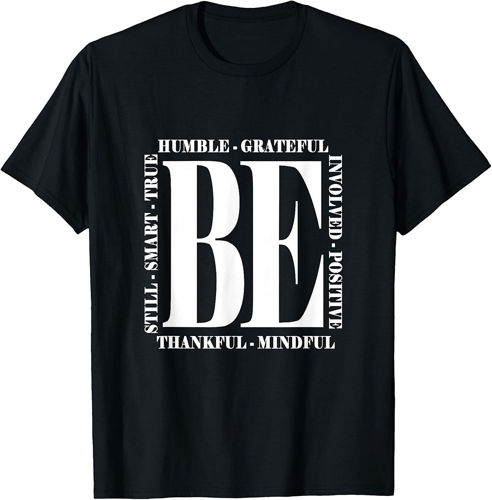 BE Mindful & Positive Motivational T-shirt | Unisex Tee