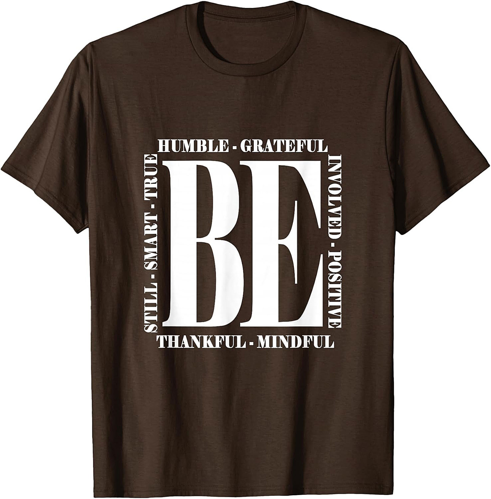 BE Mindful & Positive Motivational T-shirt | Unisex Tee