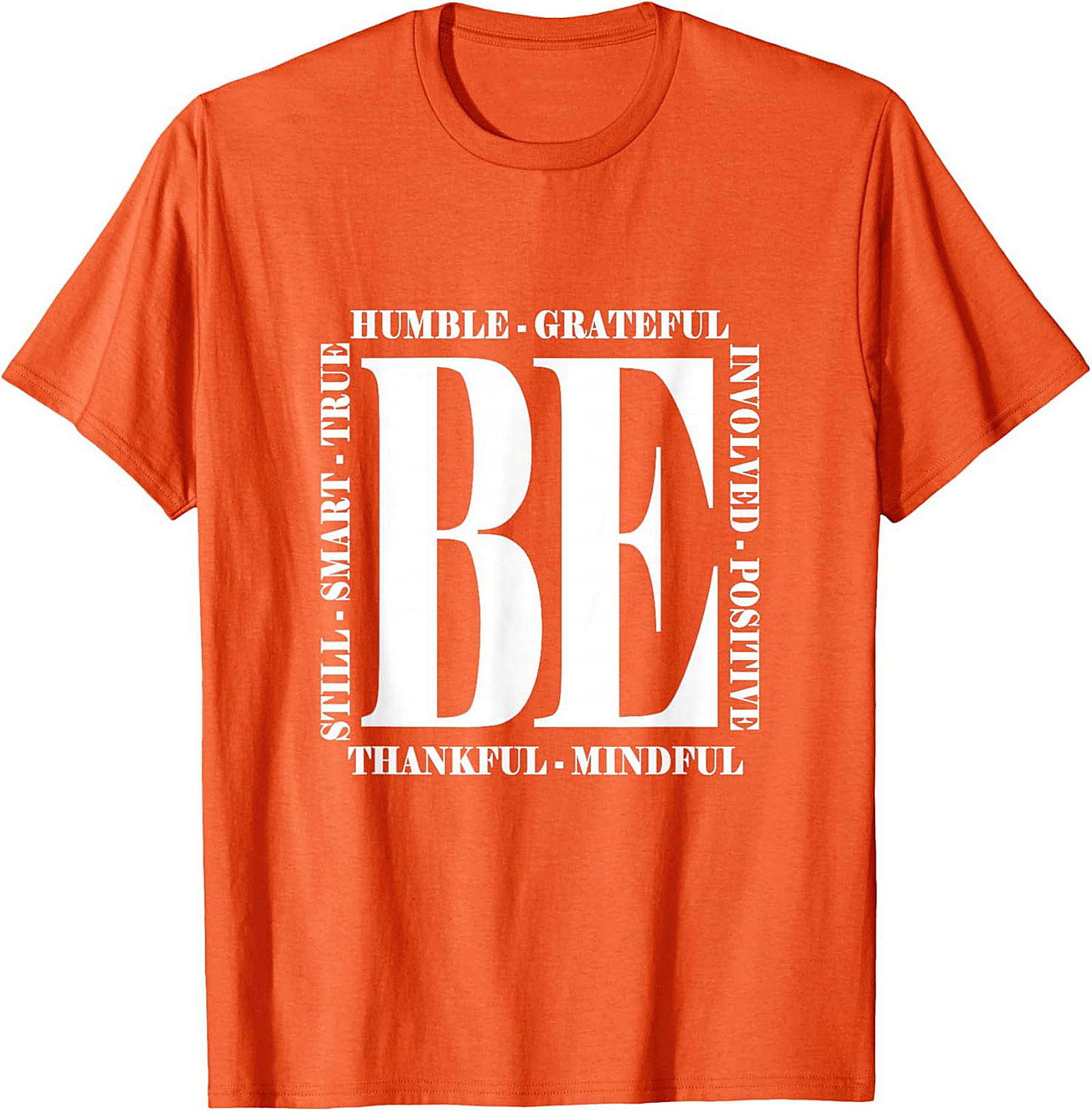 BE Mindful & Positive Motivational T-shirt | Unisex Tee