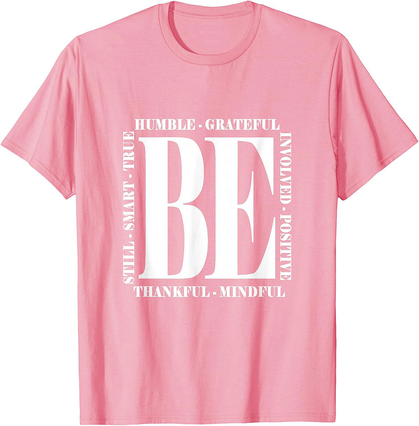 BE Mindful & Positive Motivational T-shirt | Unisex Tee