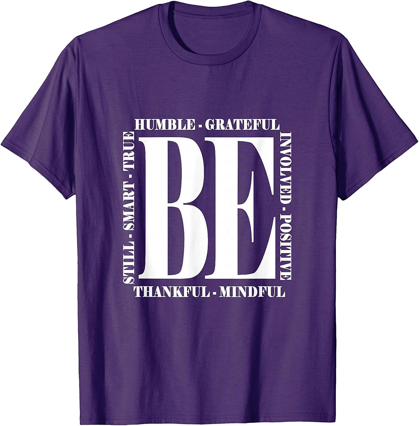 BE Mindful & Positive Motivational T-shirt | Unisex Tee