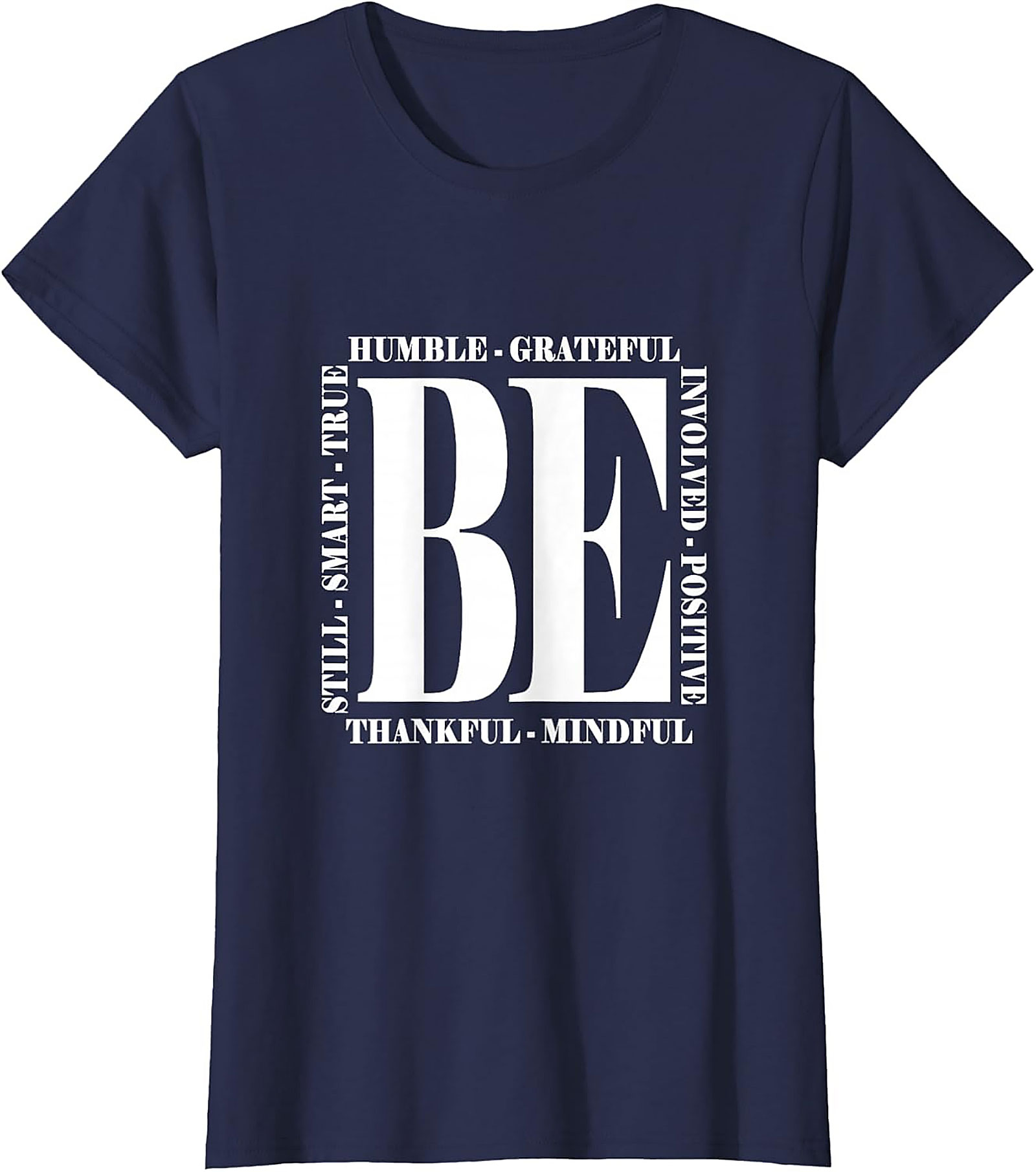 BE Mindful & Positive Motivational T-shirt | Unisex Tee