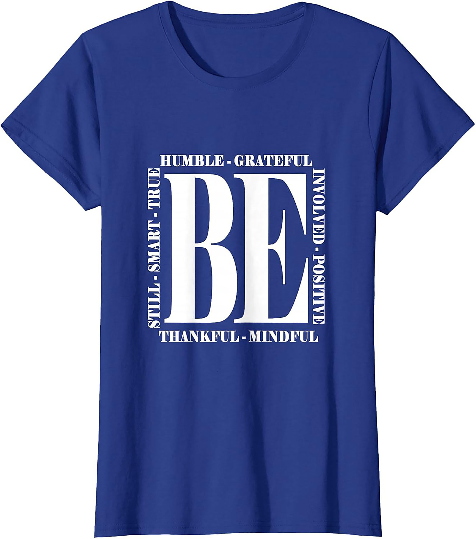 BE Mindful & Positive Motivational T-shirt | Unisex Tee