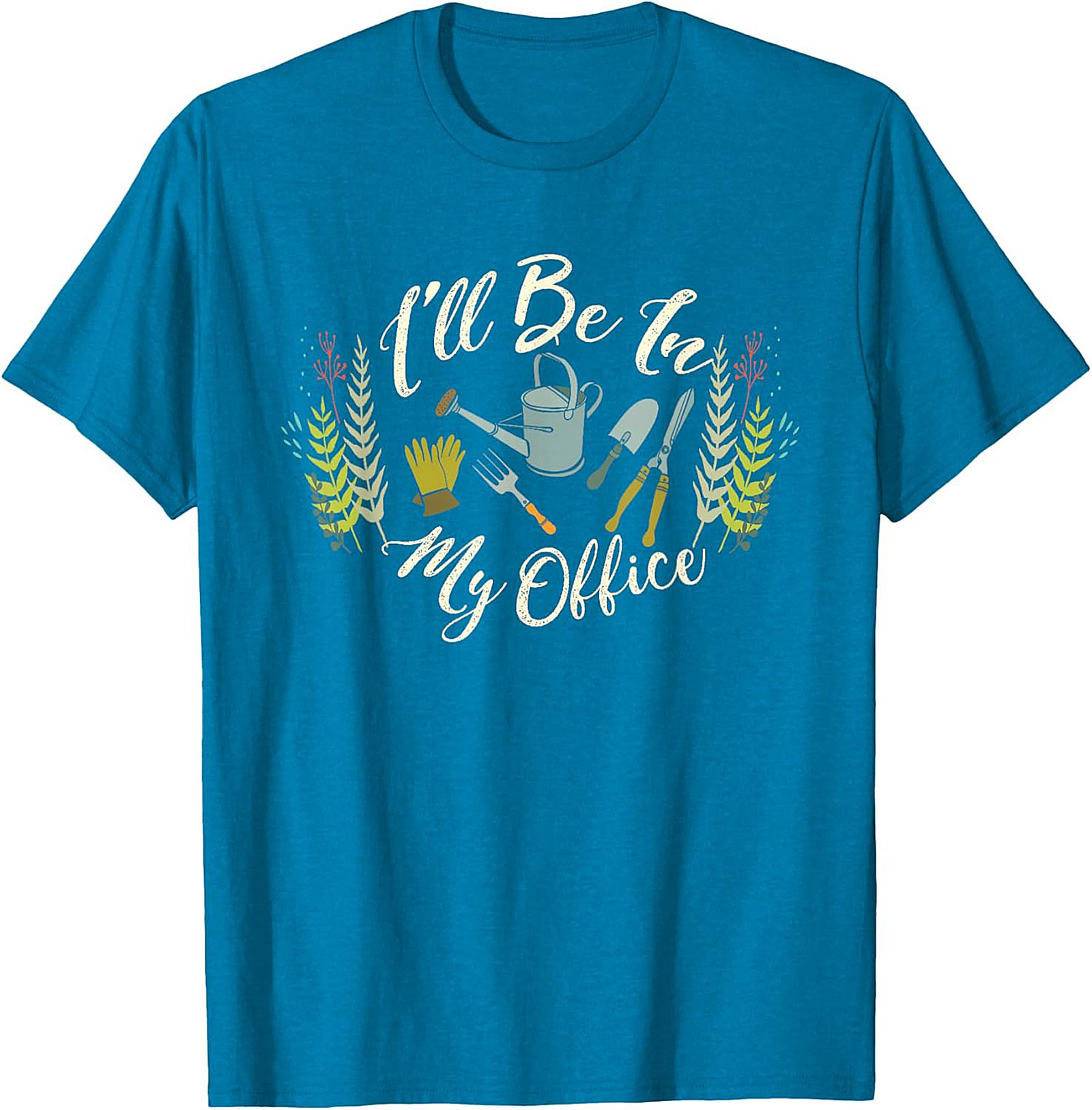 Funny Gardening T-shirt I'll Be In My Office Gardener Tee