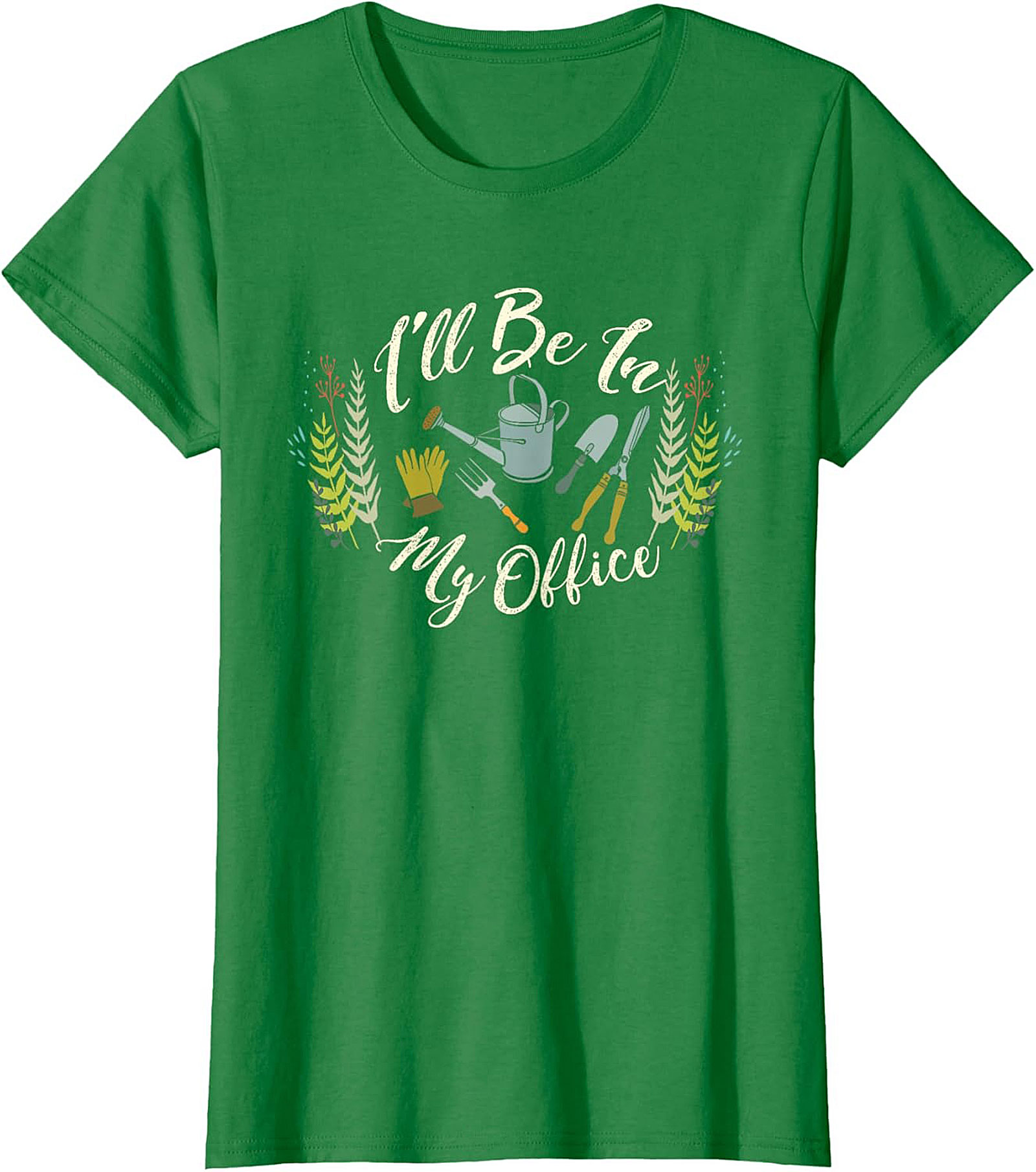 Funny Gardening T-shirt I'll Be In My Office Gardener Tee