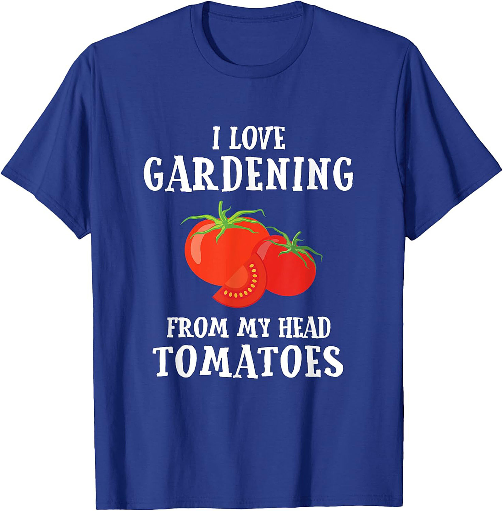Funny Gardening T-shirt  I Love Gardening Tomato Tee