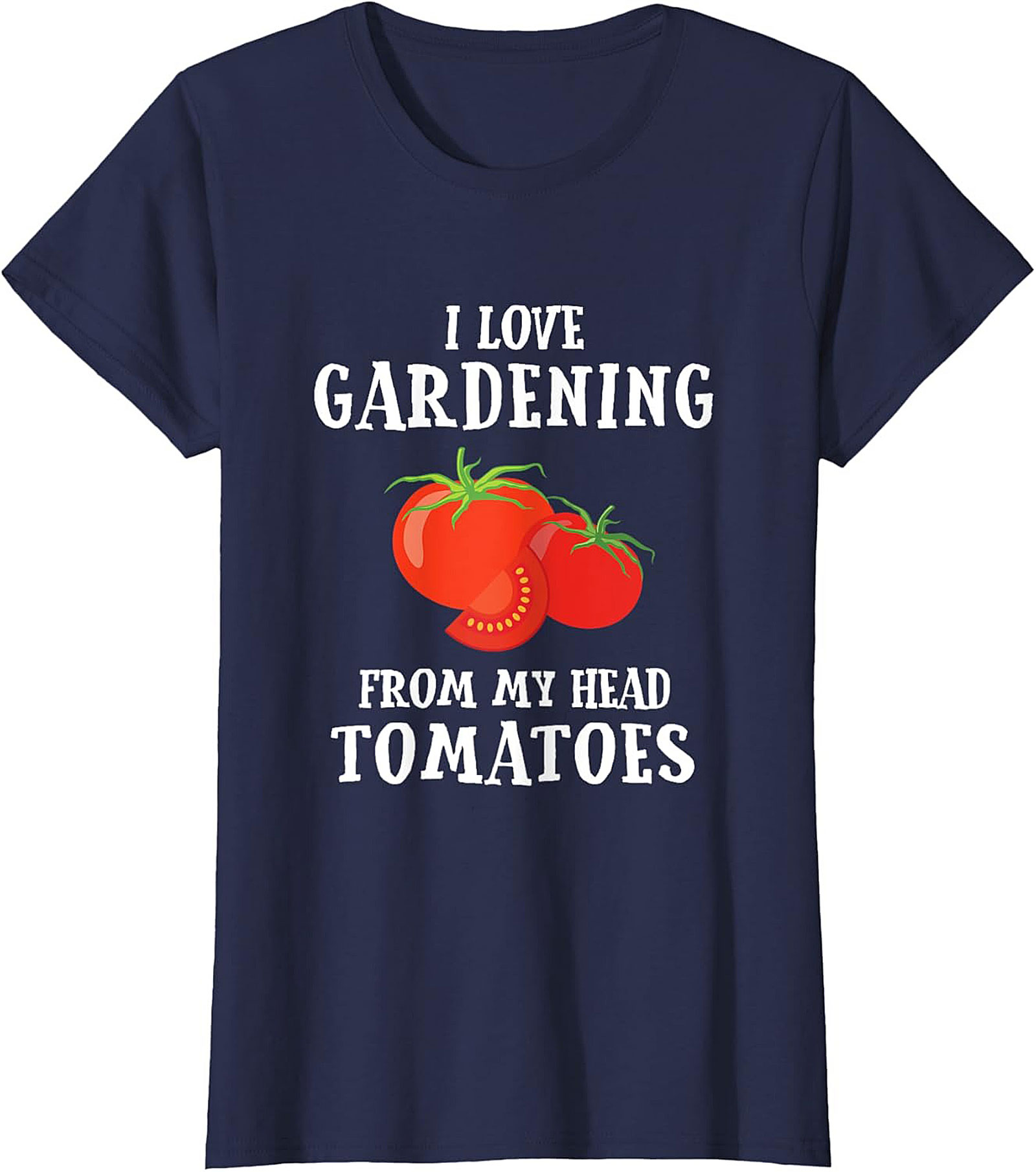 Funny Gardening T-shirt  I Love Gardening Tomato Tee