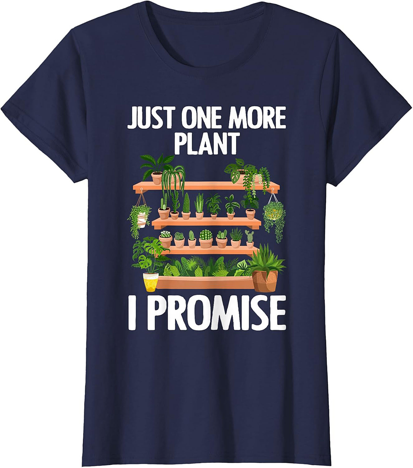 Funny Plant Lover T-shirt Just One More Plant Tee