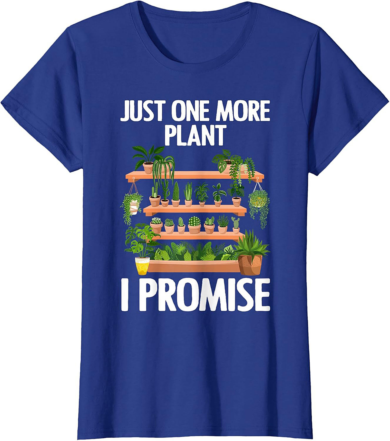Funny Plant Lover T-shirt Just One More Plant Tee