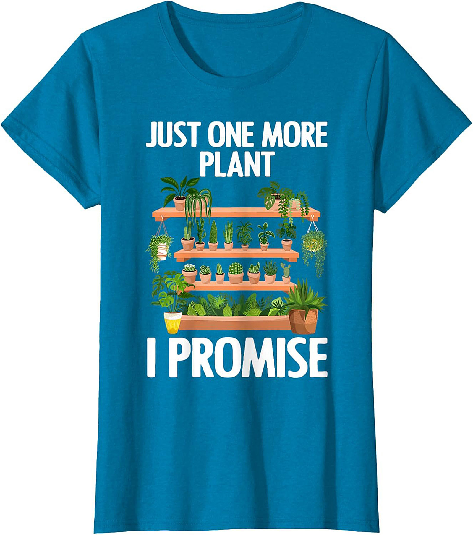 Funny Plant Lover T-shirt Just One More Plant Tee
