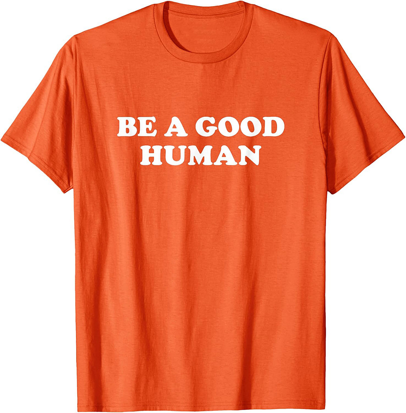 Be A Good Human T-Shirt | Kindness Graphic Tee
