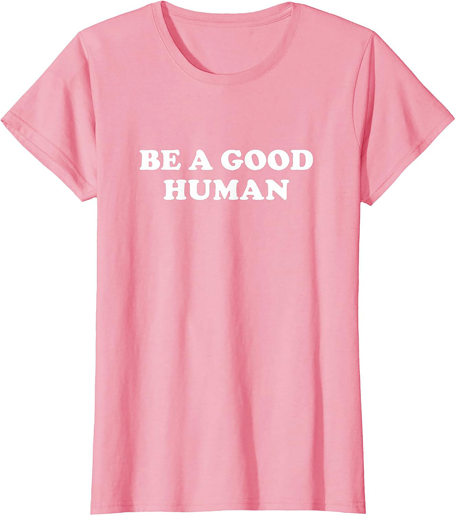 Be A Good Human T-Shirt | Kindness Graphic Tee