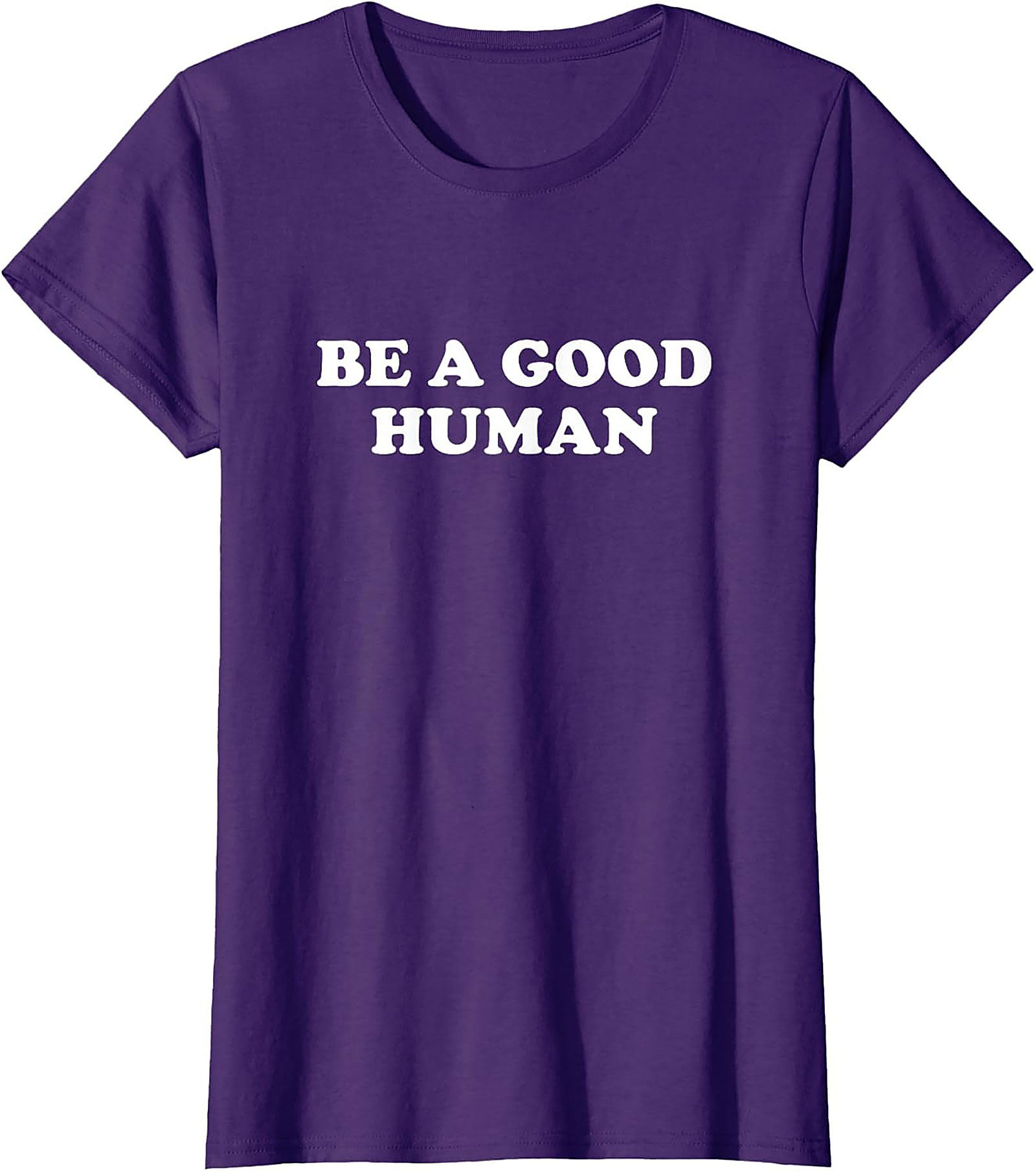 Be A Good Human T-Shirt | Kindness Graphic Tee