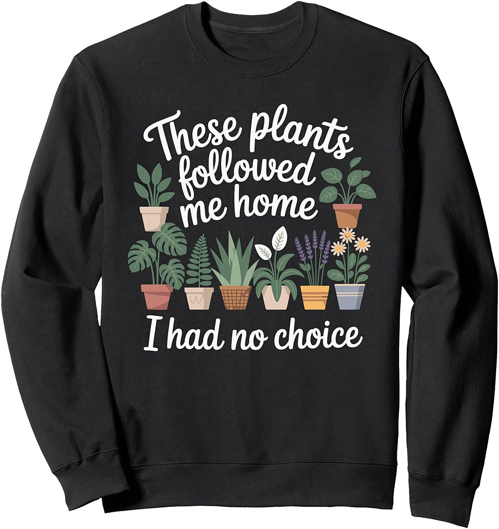 Cozy Plant Lover Crewneck Sweatshirt Funny Gardener Gift