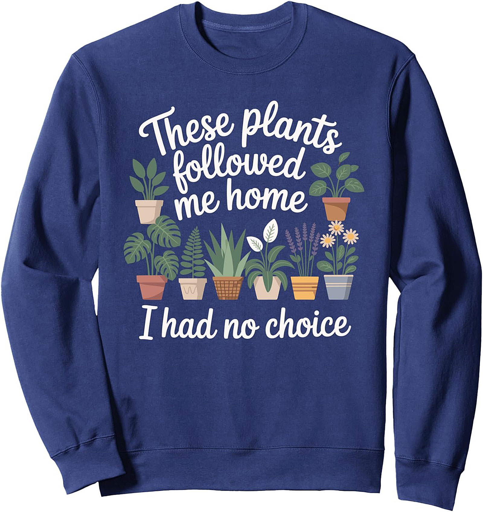 Cozy Plant Lover Crewneck Sweatshirt Funny Gardener Gift