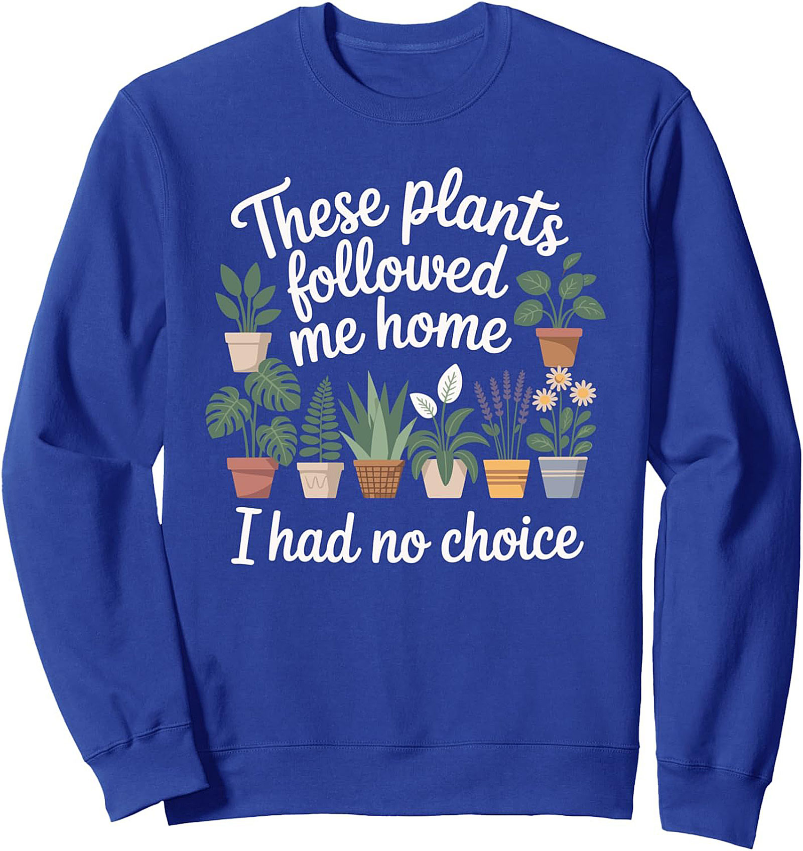 Cozy Plant Lover Crewneck Sweatshirt Funny Gardener Gift