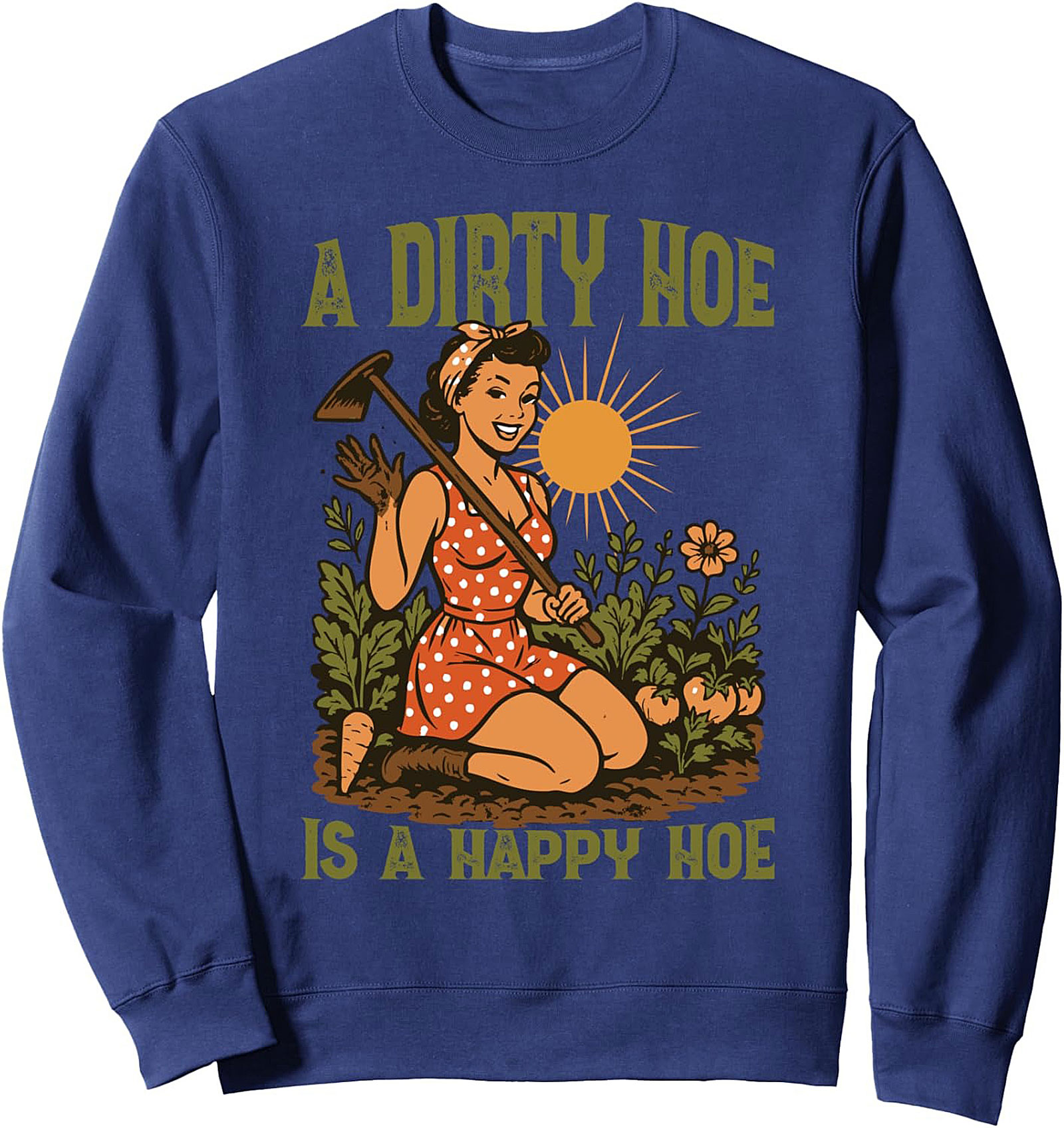Dirty Hoe Happy Hoe Funny Gardener Crewneck Sweatshirt