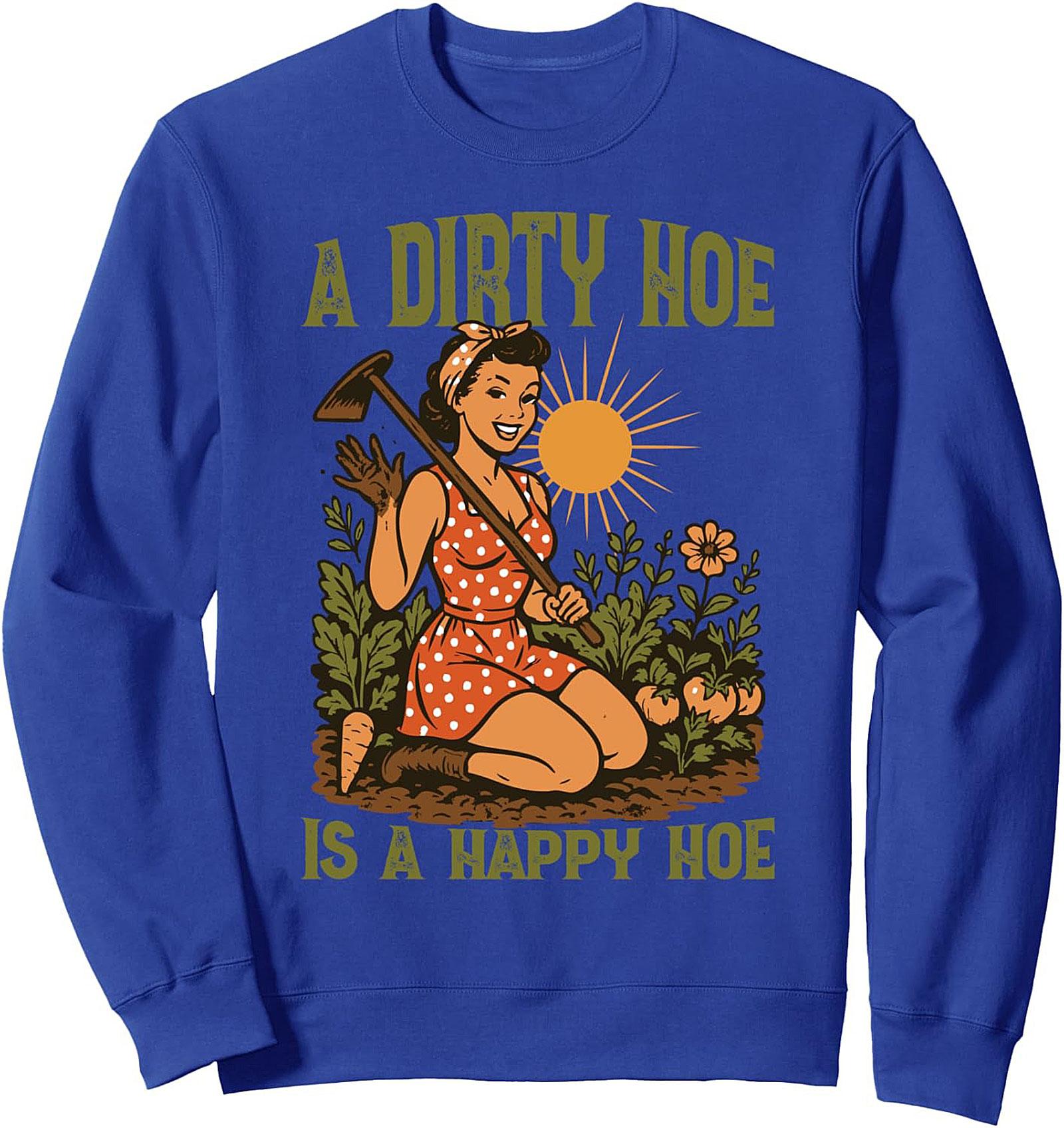 Dirty Hoe Happy Hoe Funny Gardener Crewneck Sweatshirt