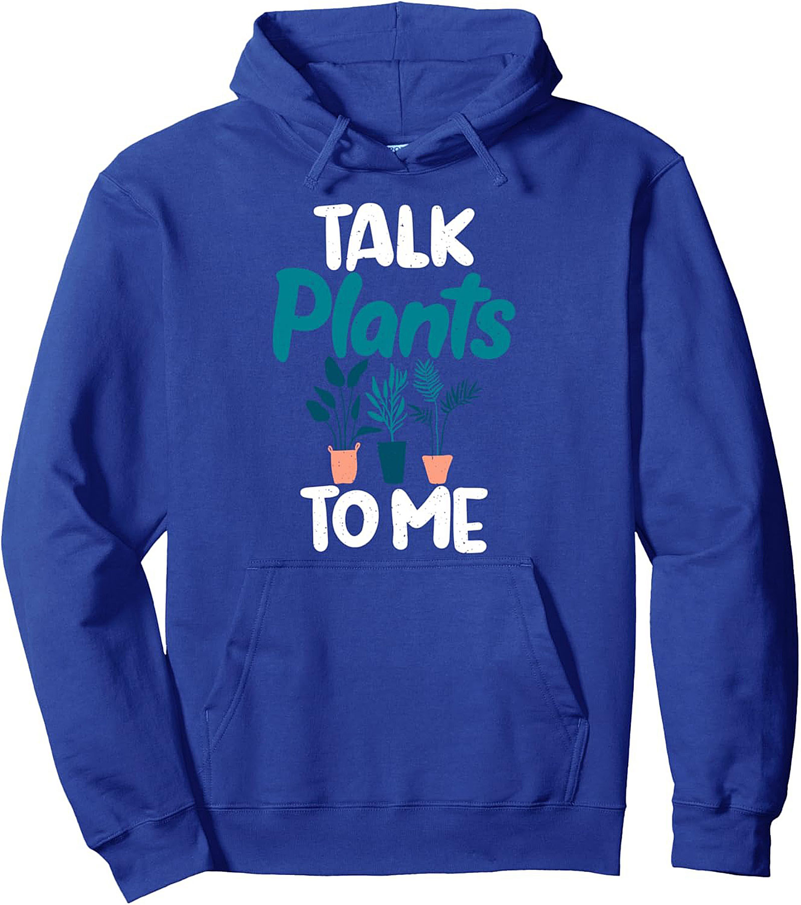 Talk Plants To Me Plant Lover Pullover Hoodie