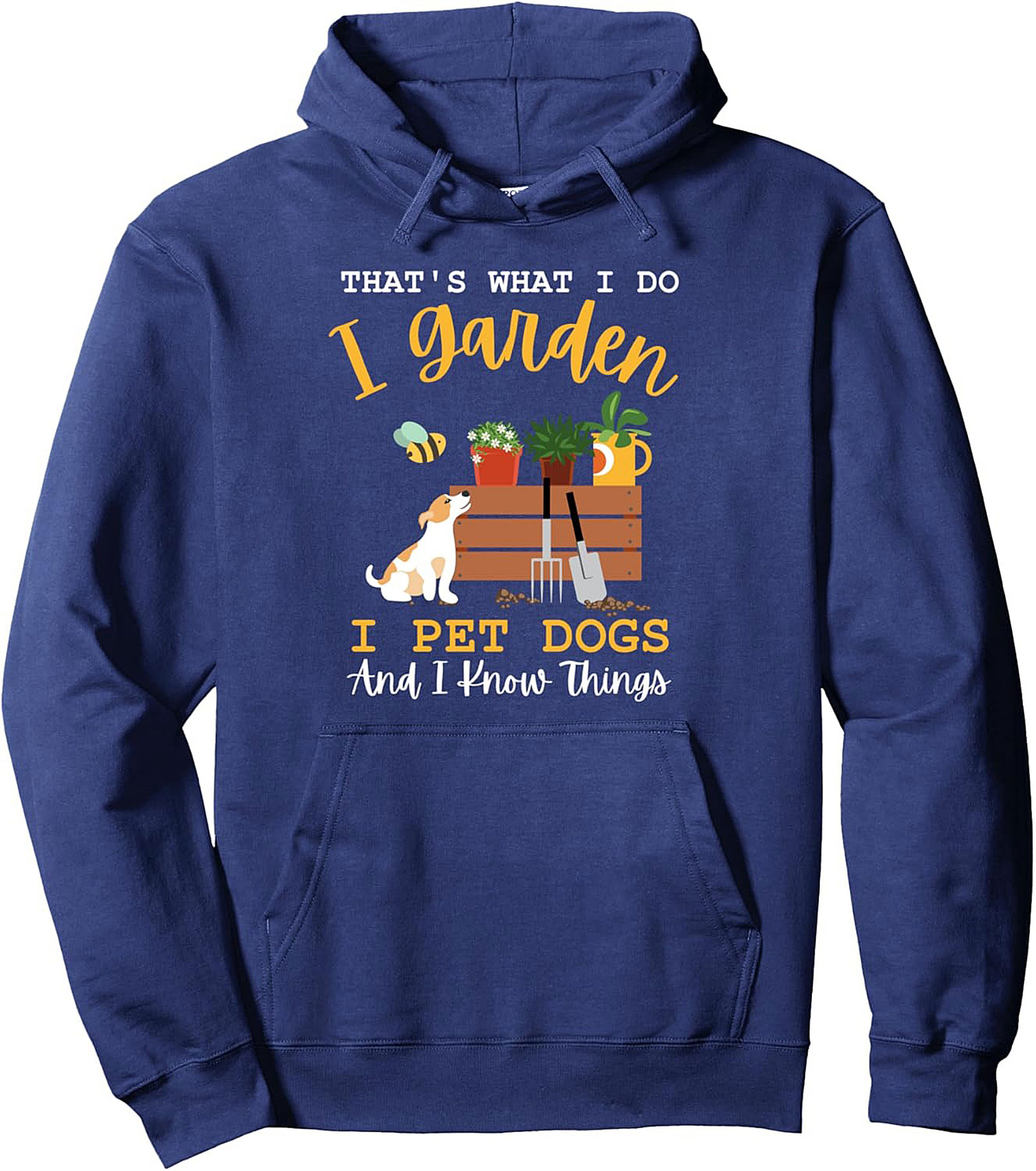 Dog Lover Gardener Hoodie Witty Pullover Gift Idea