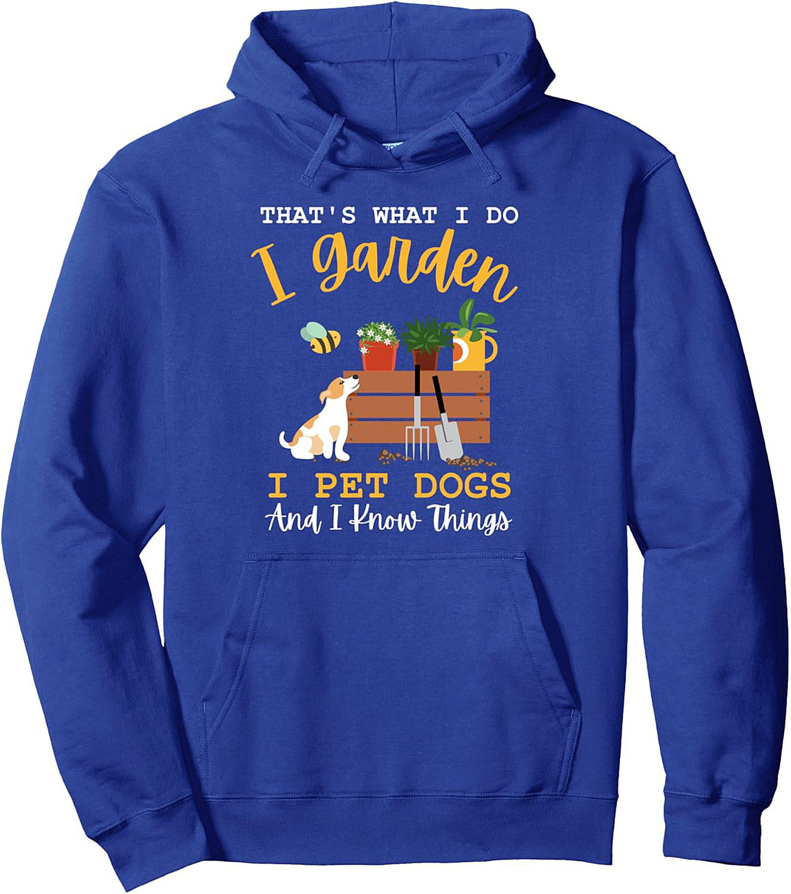 Dog Lover Gardener Hoodie Witty Pullover Gift Idea