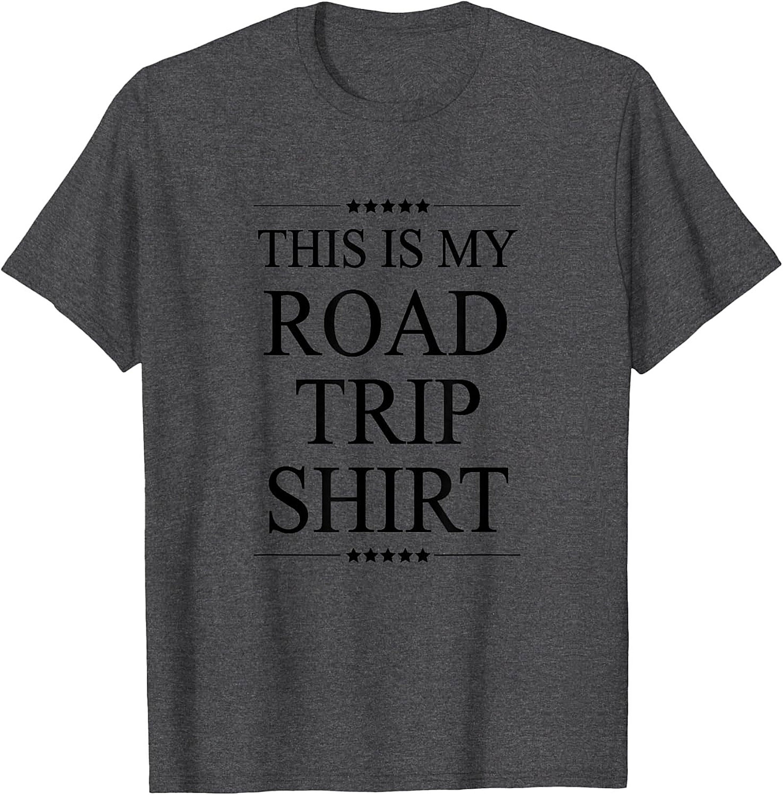 Road Trip Shirt Funny Travel Unisex Tee & Gift Idea