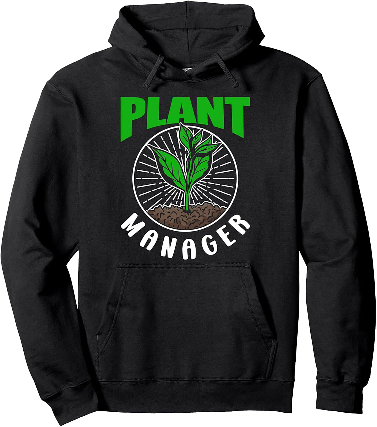 Plant Manager Pullover Hoodie Funny Gardening Gift