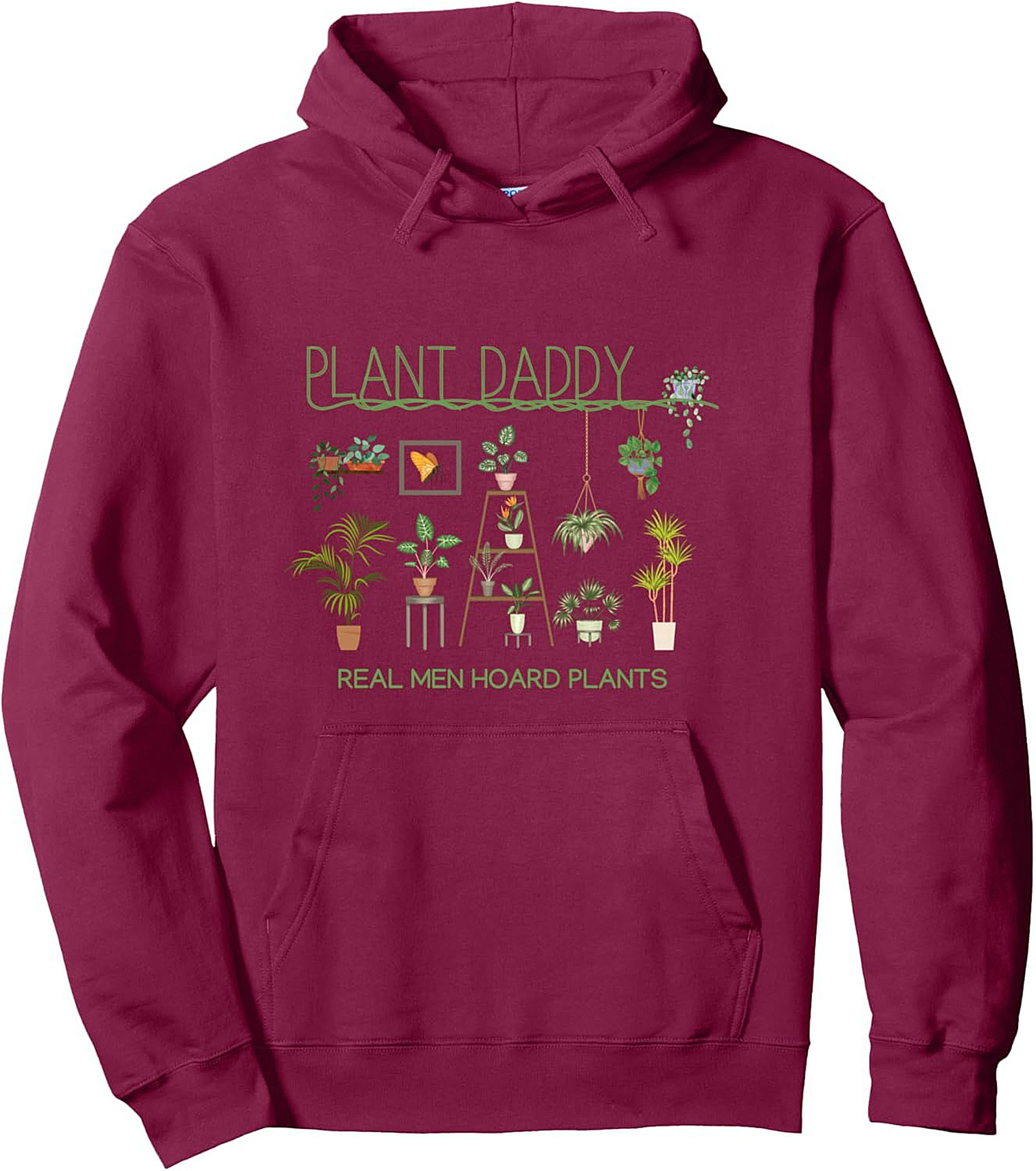 Plant Daddy Pullover Hoodie Real Men Hoard Plants Gift