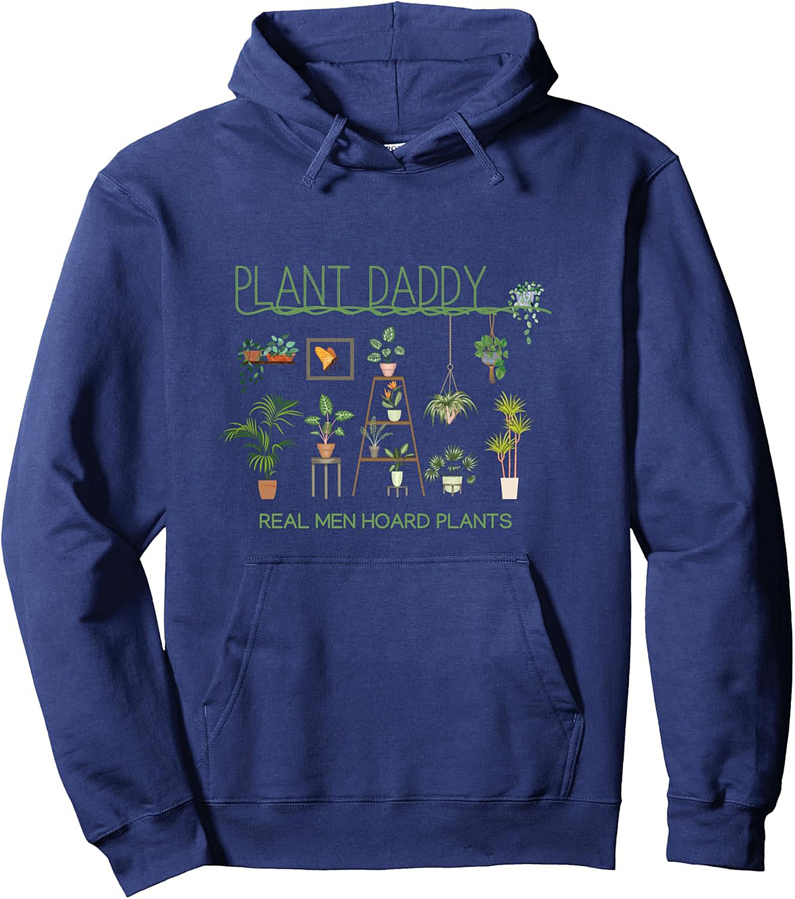 Plant Daddy Pullover Hoodie Real Men Hoard Plants Gift