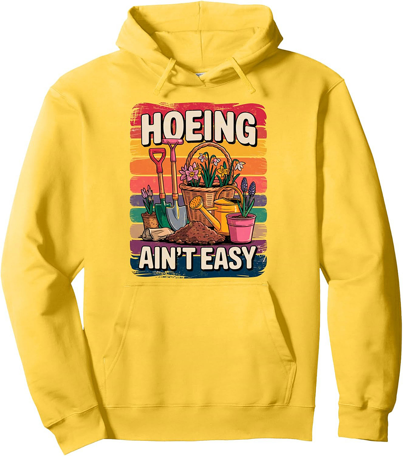 Funny Gardening Pullover Hoodie Hoeing Ain't Easy Gift